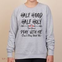 Half Hood Half Holy Pray With Me Don't Play With Me Arrow Great Gift Women's Sweatshirt thumb 0