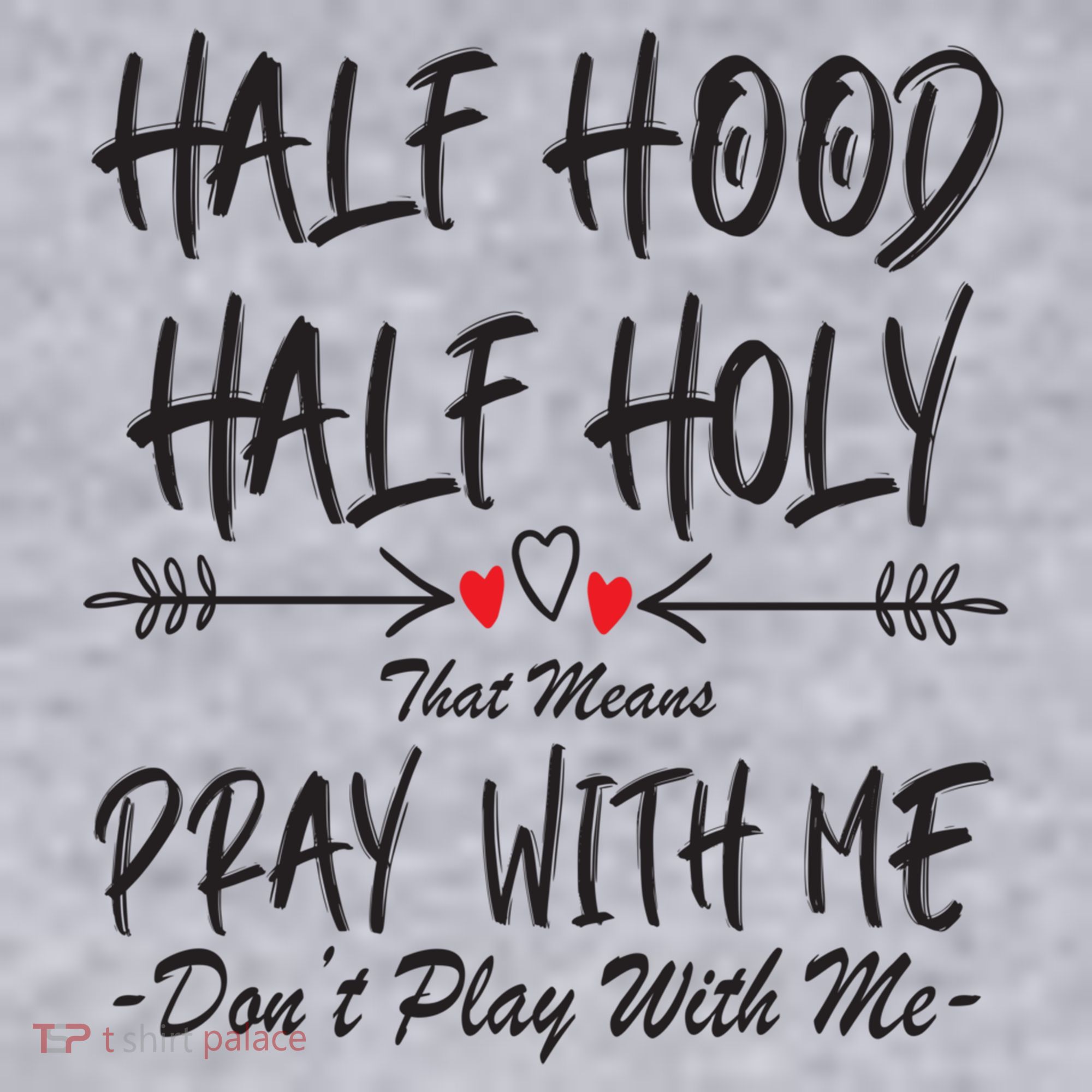 Half Hood Half Holy Pray With Me Don't Play With Me Arrow Great Gift Women's Sweatshirt