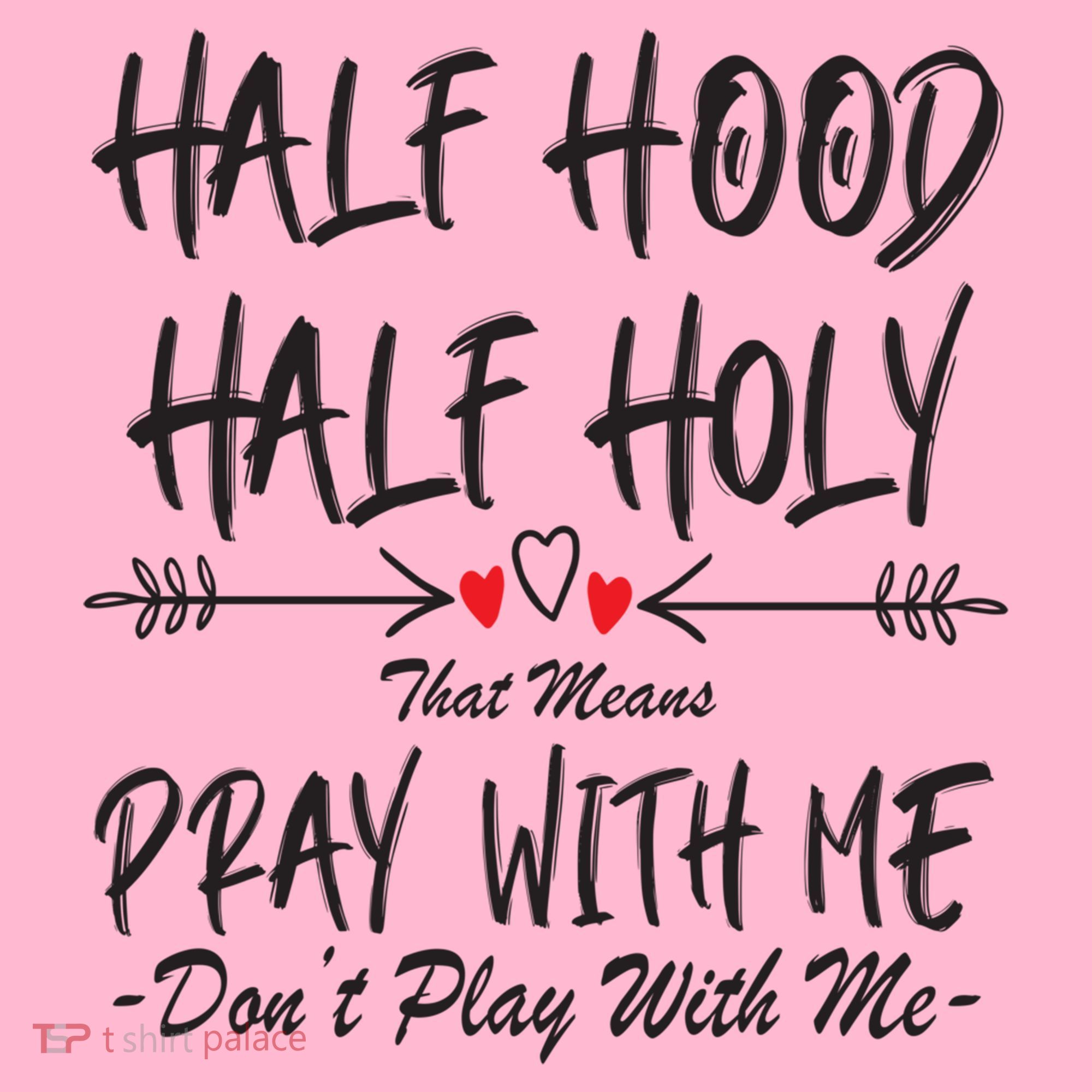 Half Hood Half Holy Pray With Me Don't Play With Me Arrow Great Gift Coaster