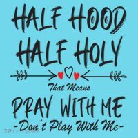 Half Hood Half Holy Pray With Me Don't Play With Me Arrow Great Gift Long Sleeve Shirt thumb 2