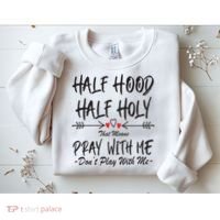 Half Hood Half Holy Pray With Me Don't Play With Me Arrow Great Gift Sweatshirt thumb 2