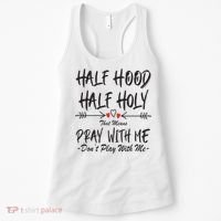 Half Hood Half Holy Pray With Me Don't Play With Me Arrow Great Gift Women's Tank Top thumb 0