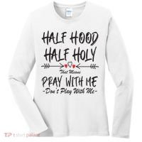 Half Hood Half Holy Pray With Me Don't Play With Me Arrow Great Gift Women's Long Sleeve Shirt thumb 0