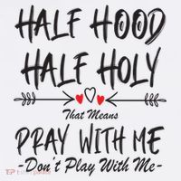 Half Hood Half Holy Pray With Me Don't Play With Me Arrow Great Gift Kids Sweatshirt thumb 2