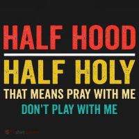Half Hood Half Holy Pray With Me Don't Play With Me Church Women's Tank Top thumb 5