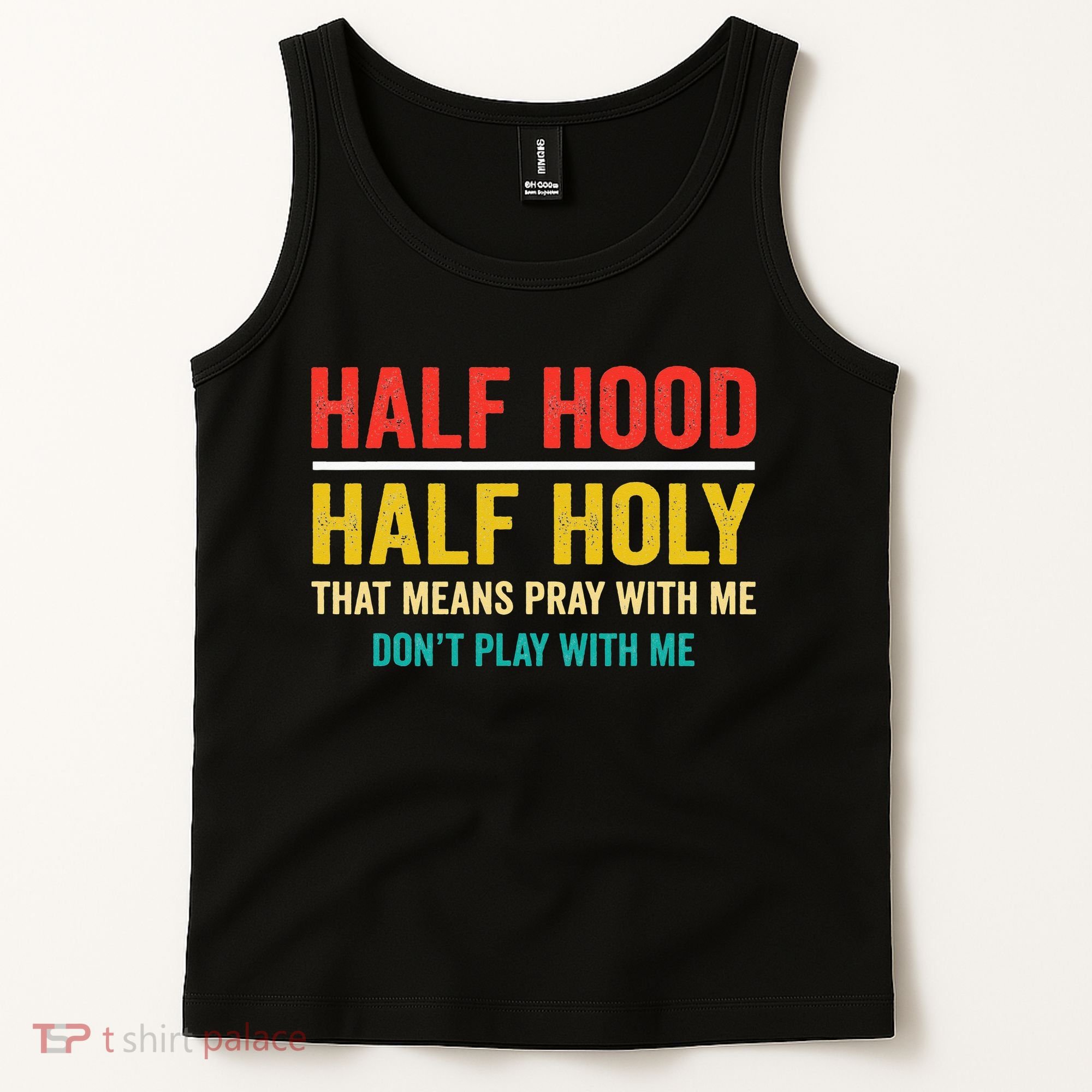 Half Hood Half Holy Pray With Me Don't Play With Me Church Tank Top
