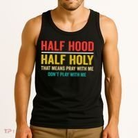 Half Hood Half Holy Pray With Me Don't Play With Me Church Tank Top thumb 3