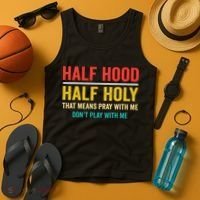 Half Hood Half Holy Pray With Me Don't Play With Me Church Tank Top thumb 4