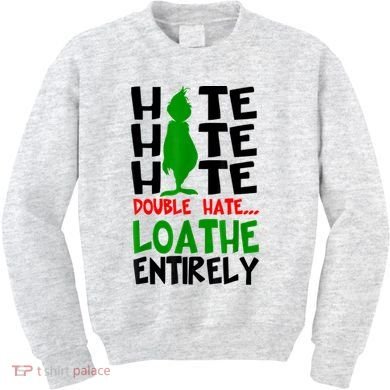 Hate Hate Hate Double Hate Loathe Entirely Christmas Kids Sweatshirt