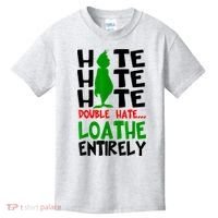 Hate Hate Hate Double Hate Loathe Entirely Christmas Kids T-Shirt thumb 0