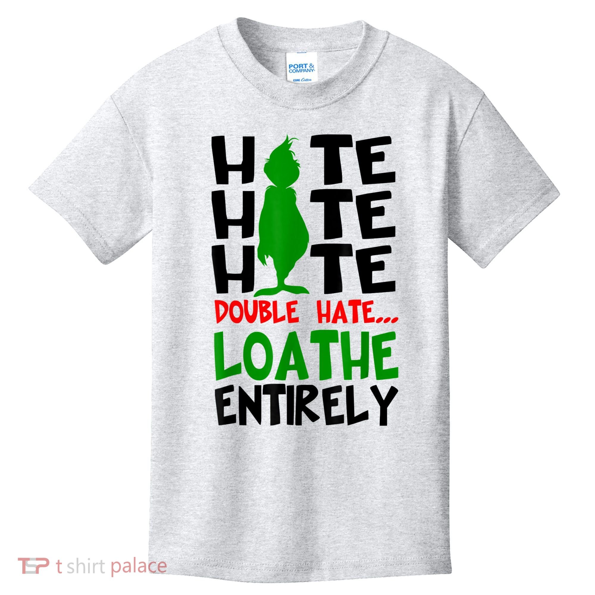 Hate Hate Hate Double Hate Loathe Entirely Christmas Kids T-Shirt