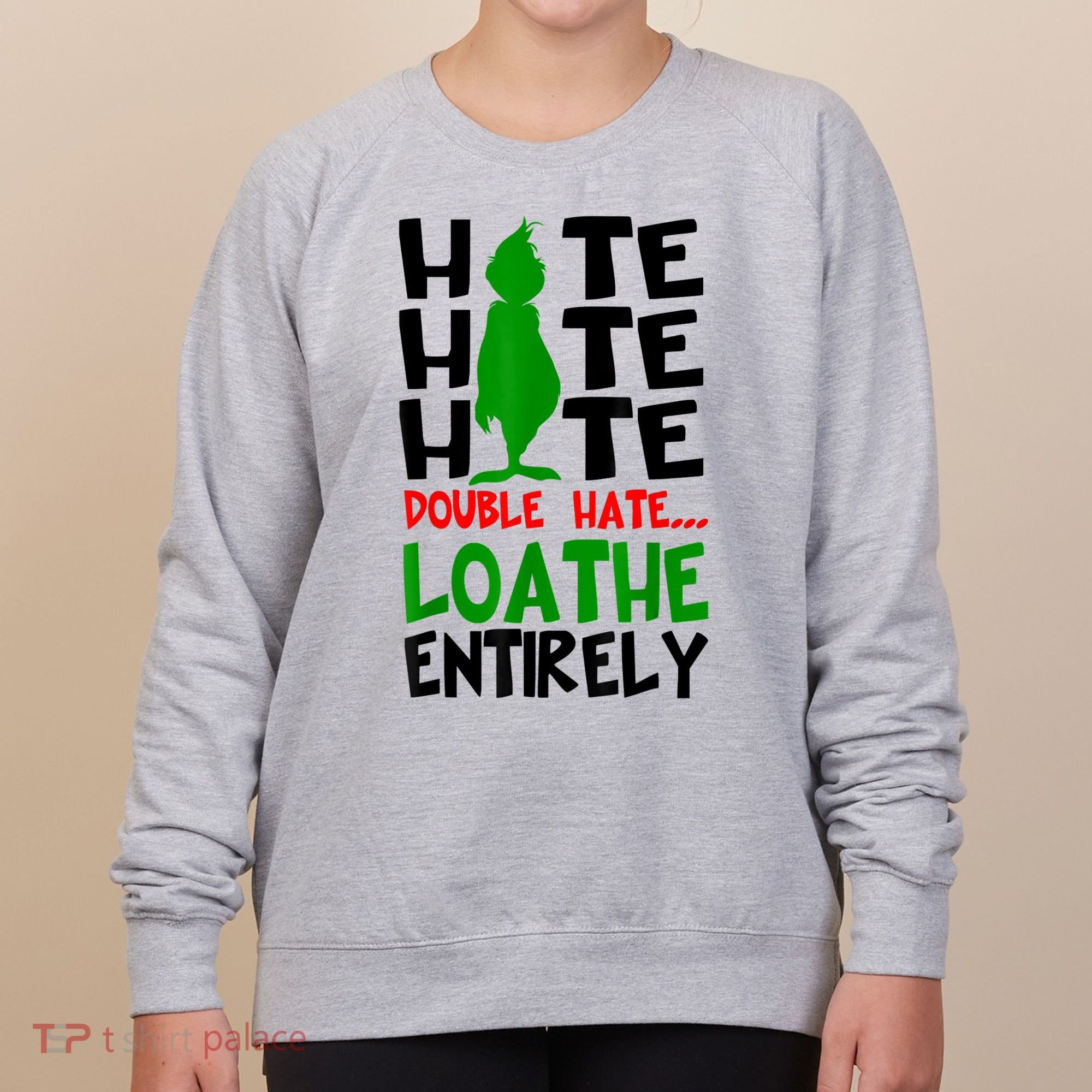 Hate Hate Hate Double Hate Loathe Entirely Christmas Women's Sweatshirt