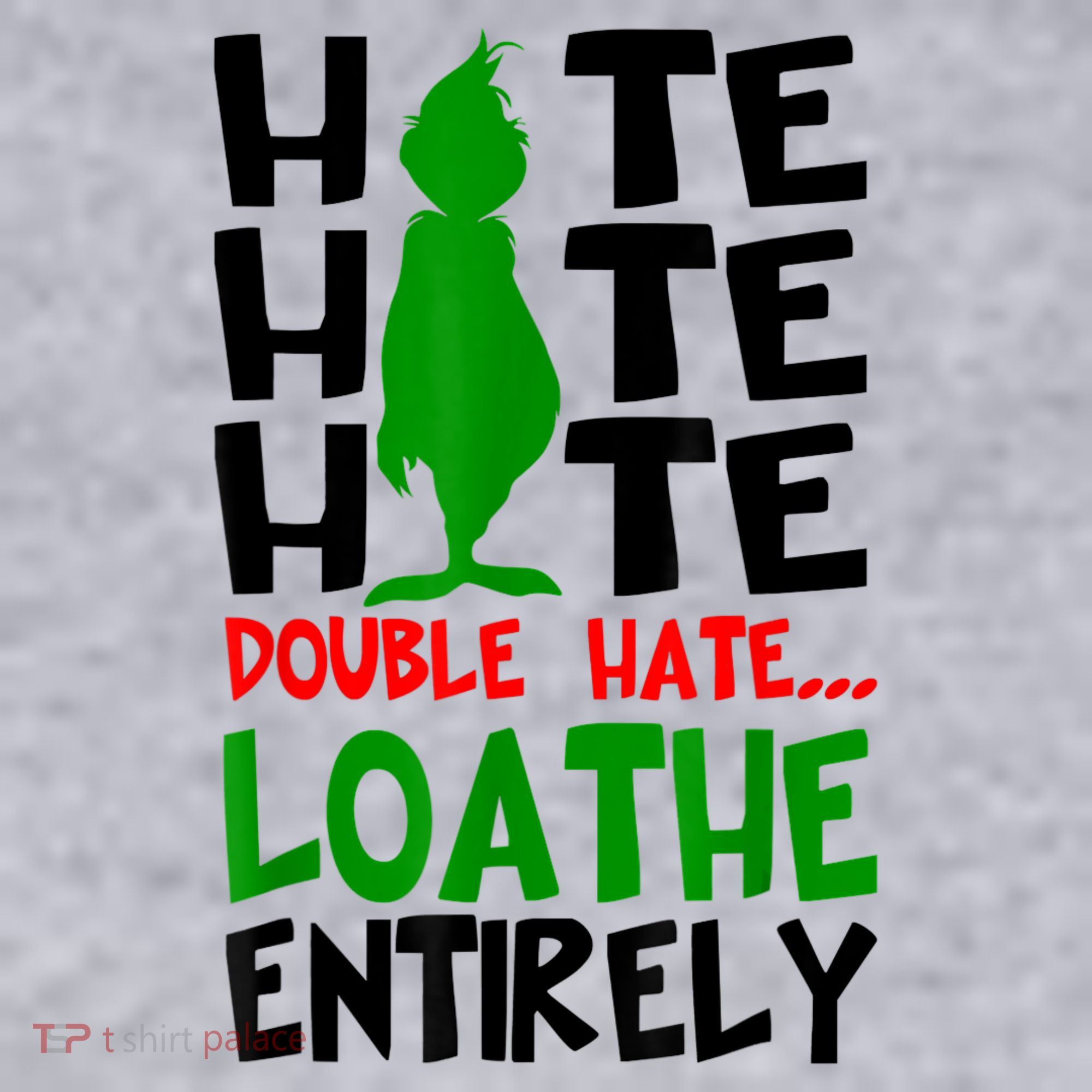 Hate Hate Hate Double Hate Loathe Entirely Christmas Women's Sweatshirt