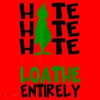 Hate Hate Hate Double Hate Loathe Entirely Christmas Santa Hat thumb 1