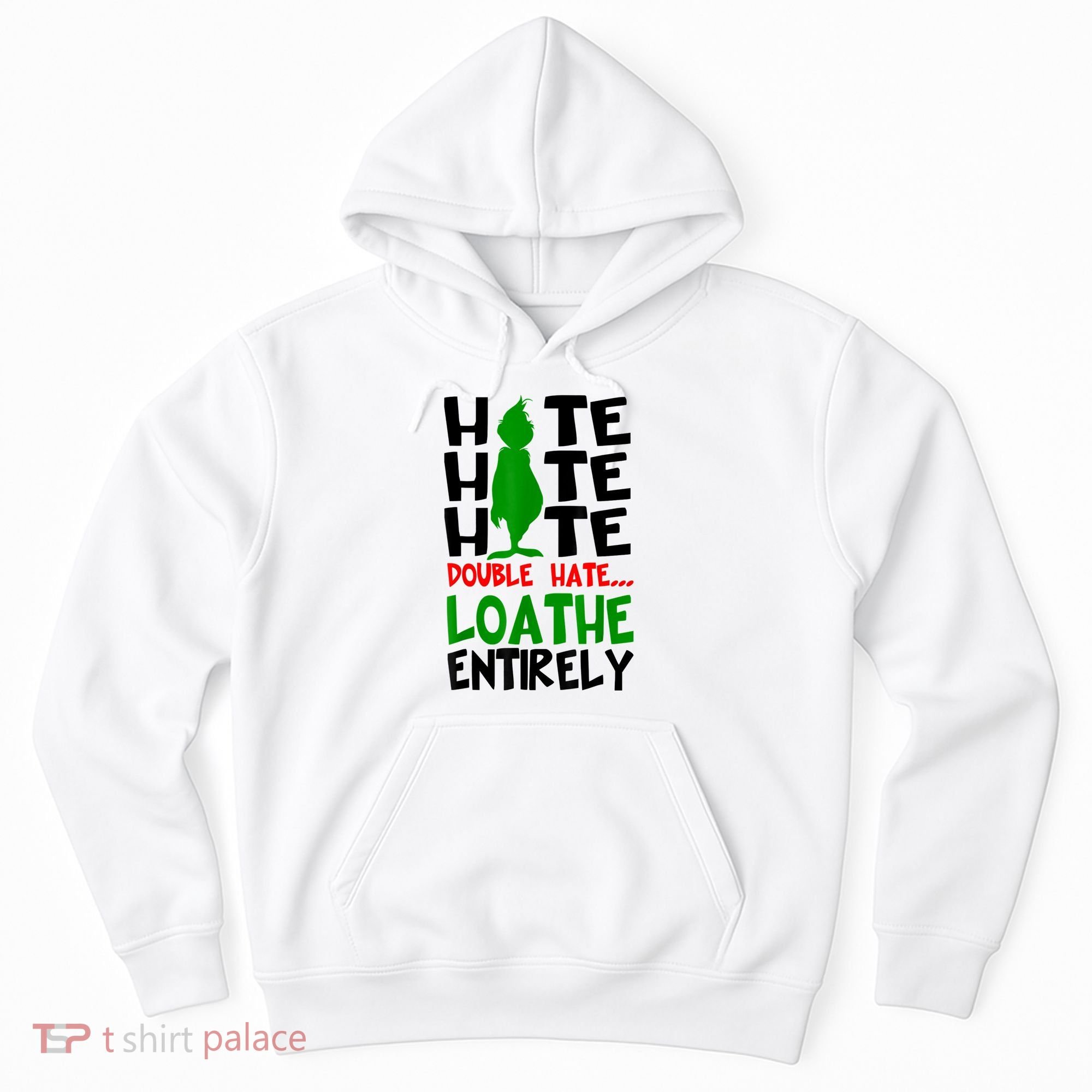 Hate Hate Hate Double Hate Loathe Entirely Christmas Hoodie