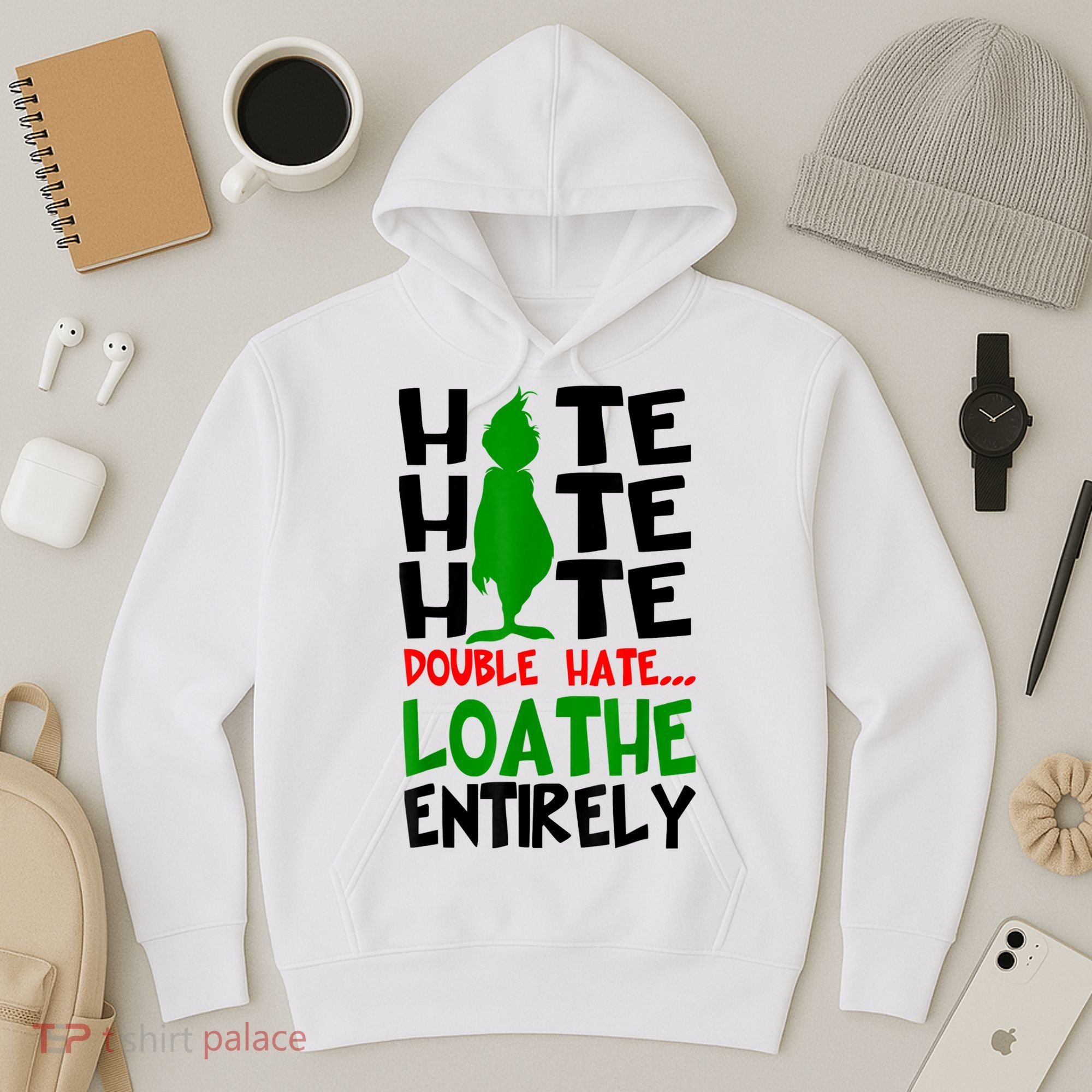 Hate Hate Hate Double Hate Loathe Entirely Christmas Hoodie