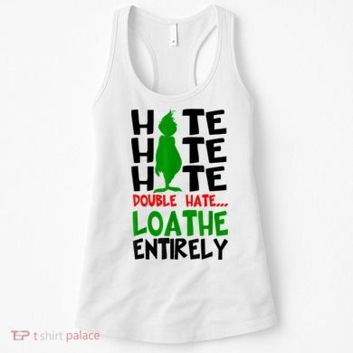 Hate Hate Hate Double Hate Loathe Entirely Christmas Women's Tank Top