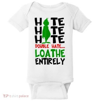 Hate Hate Hate Double Hate Loathe Entirely Christmas Baby Bodysuit