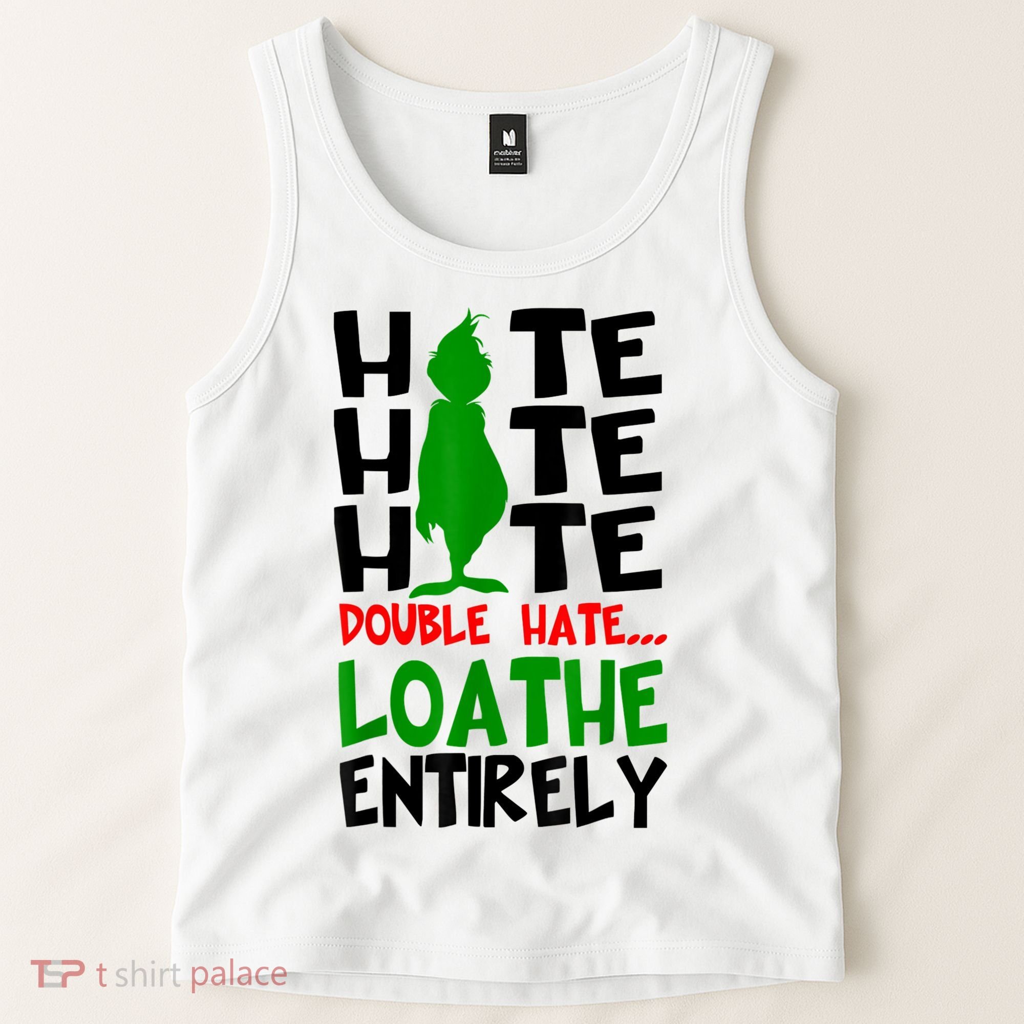 Hate Hate Hate Double Hate Loathe Entirely Christmas Tank Top