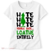 Hate Hate Hate Double Hate Loathe Entirely Christmas Women's T-Shirt thumb 0