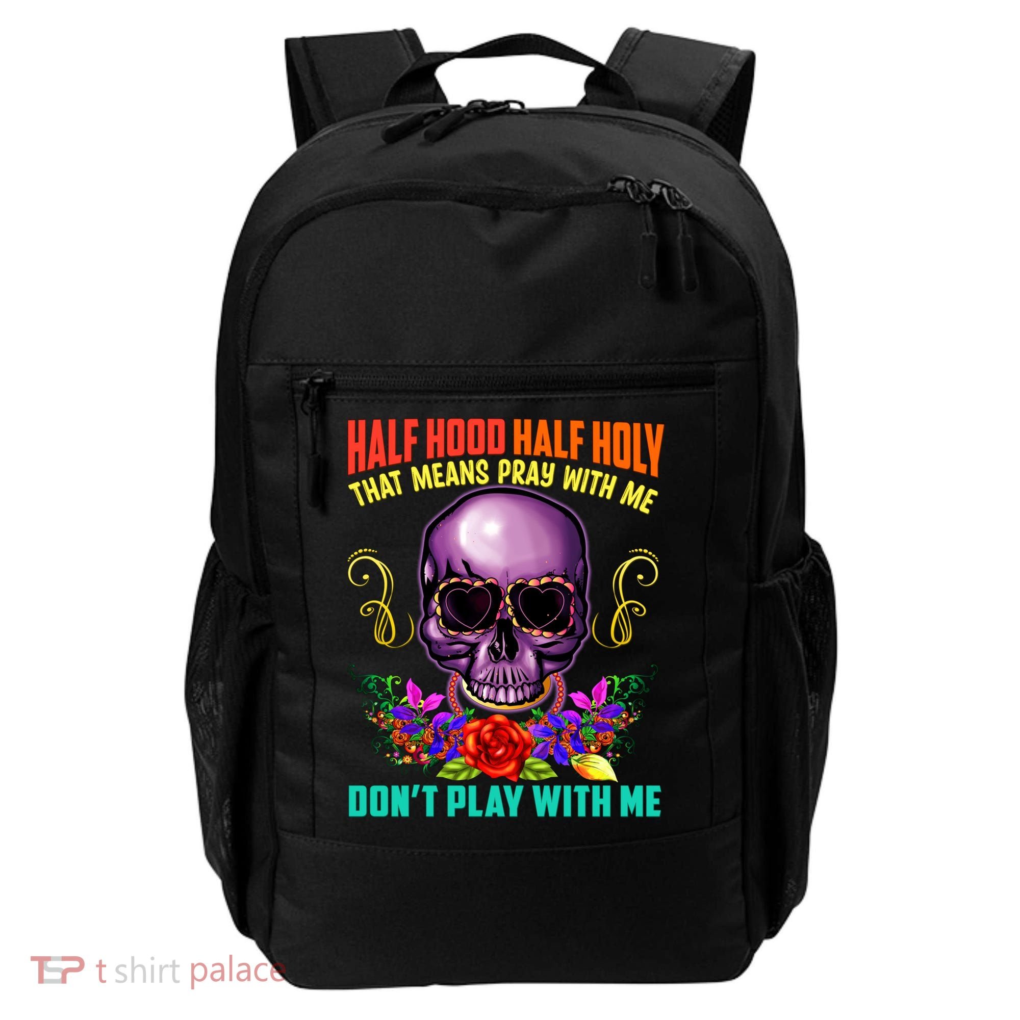 Half Hood Half Holy Funny Christian Retro Sugar Skull Cool Gift Backpack