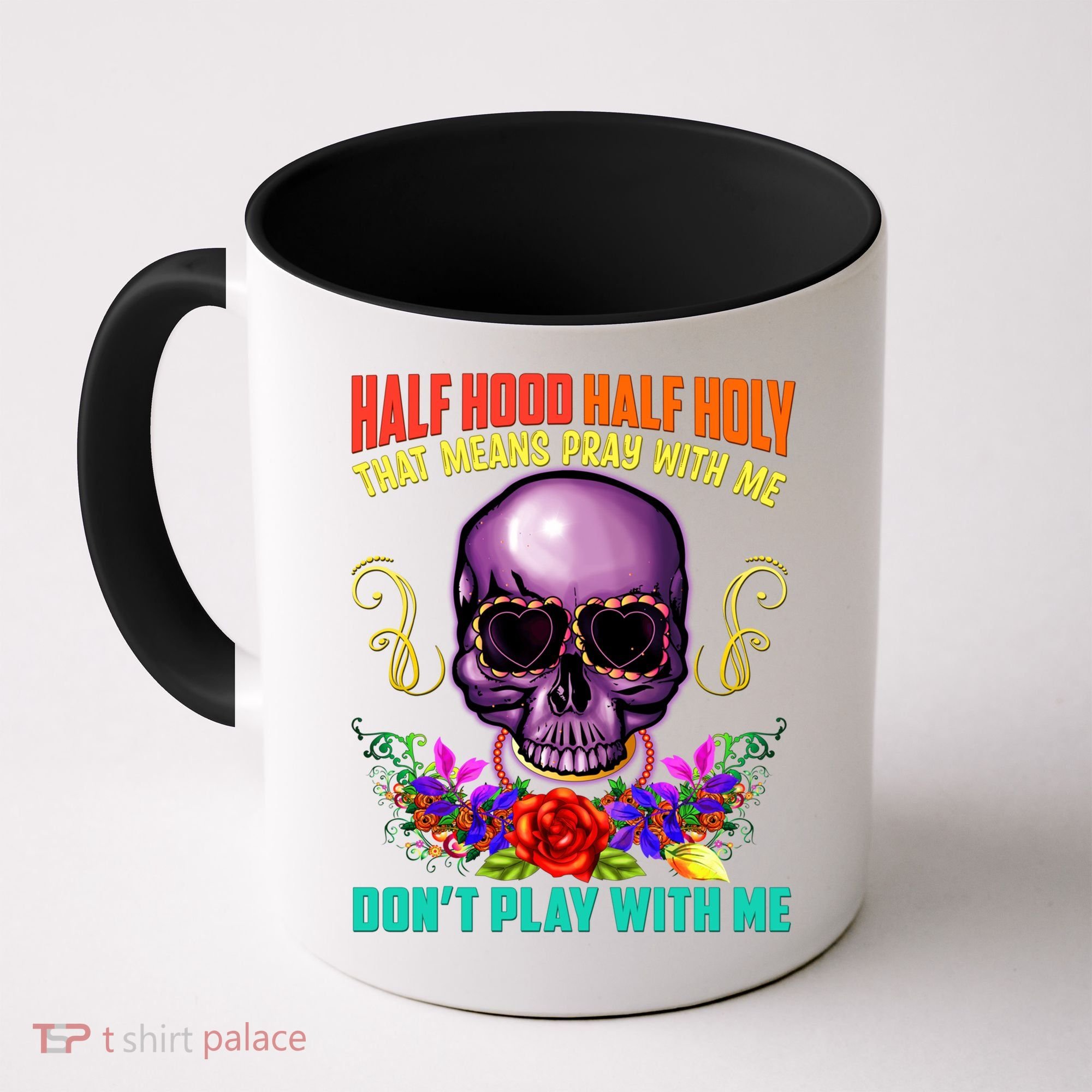Half Hood Half Holy Funny Christian Retro Sugar Skull Cool Gift Coffee Mug