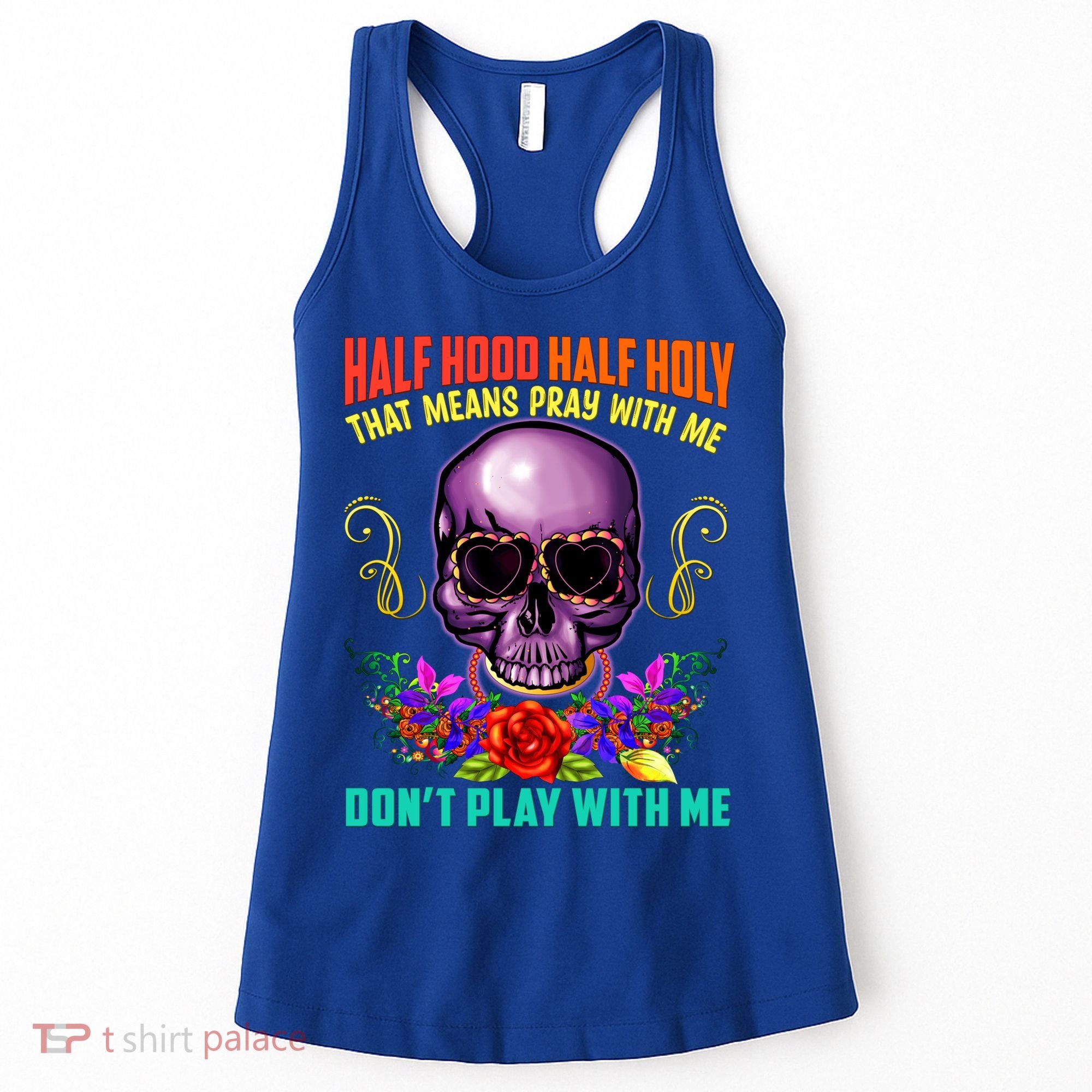 Half Hood Half Holy Funny Christian Retro Sugar Skull Cool Gift Women's Tank Top