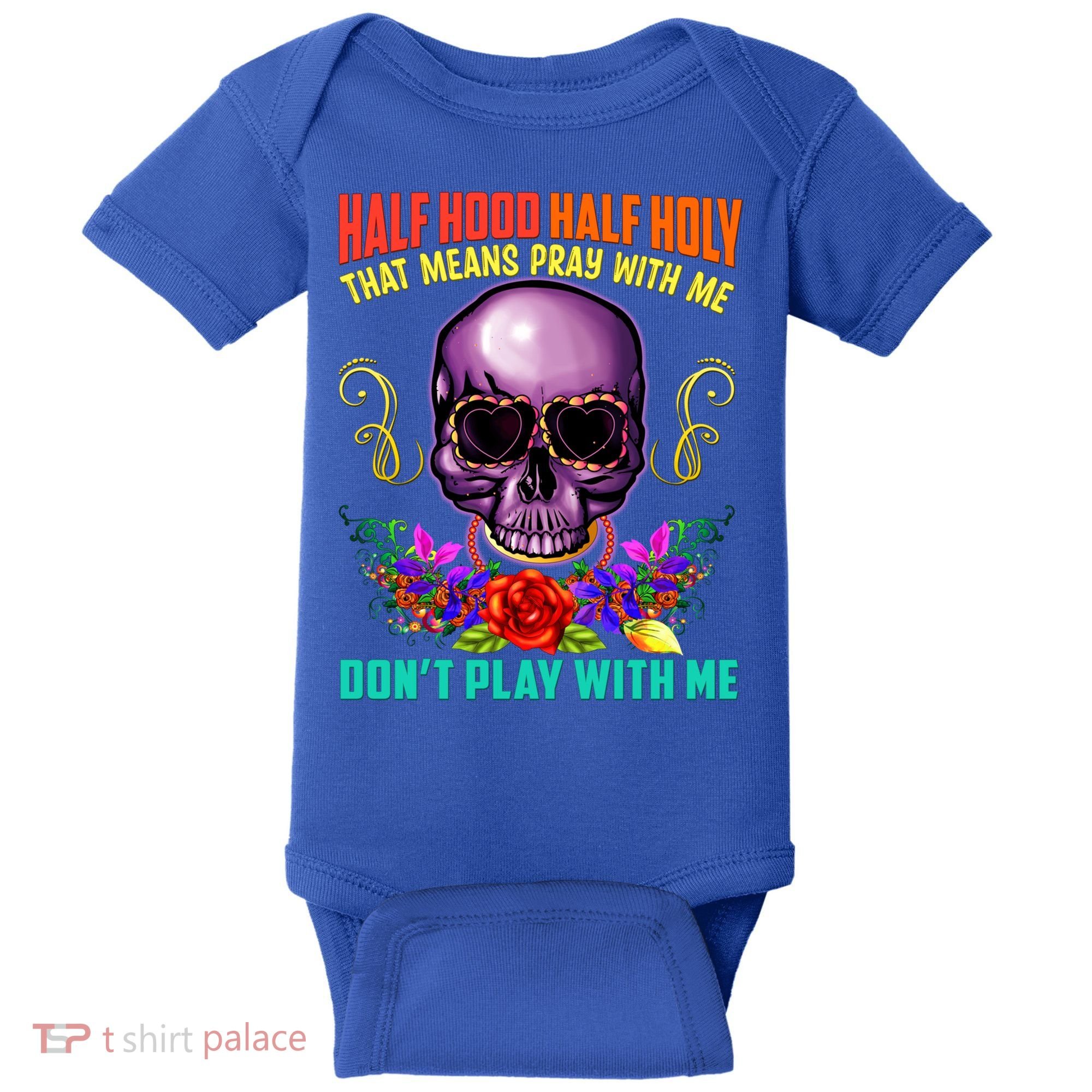 Half Hood Half Holy Funny Christian Retro Sugar Skull Cool Gift Baby Bodysuit