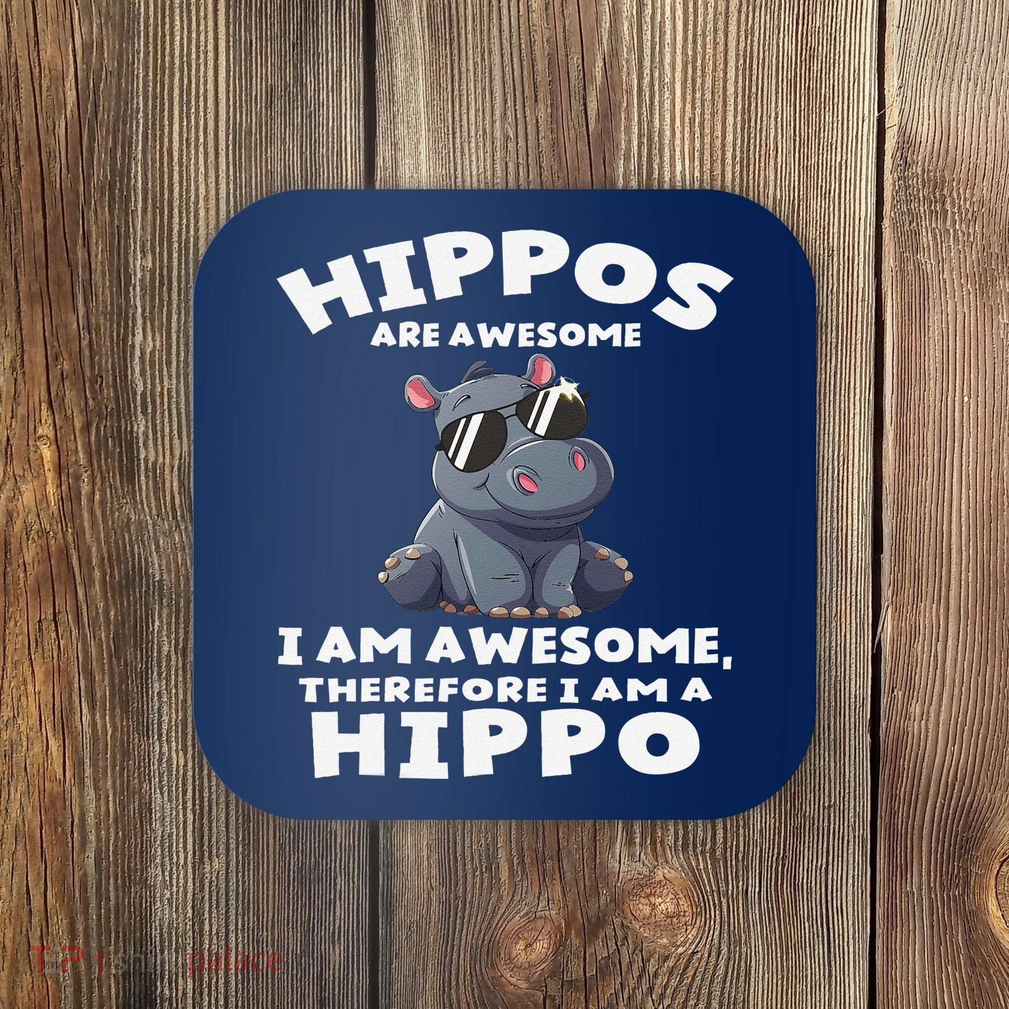 Hippo Hippopotamus Hippos Are Awesome Gifts Cute Coaster