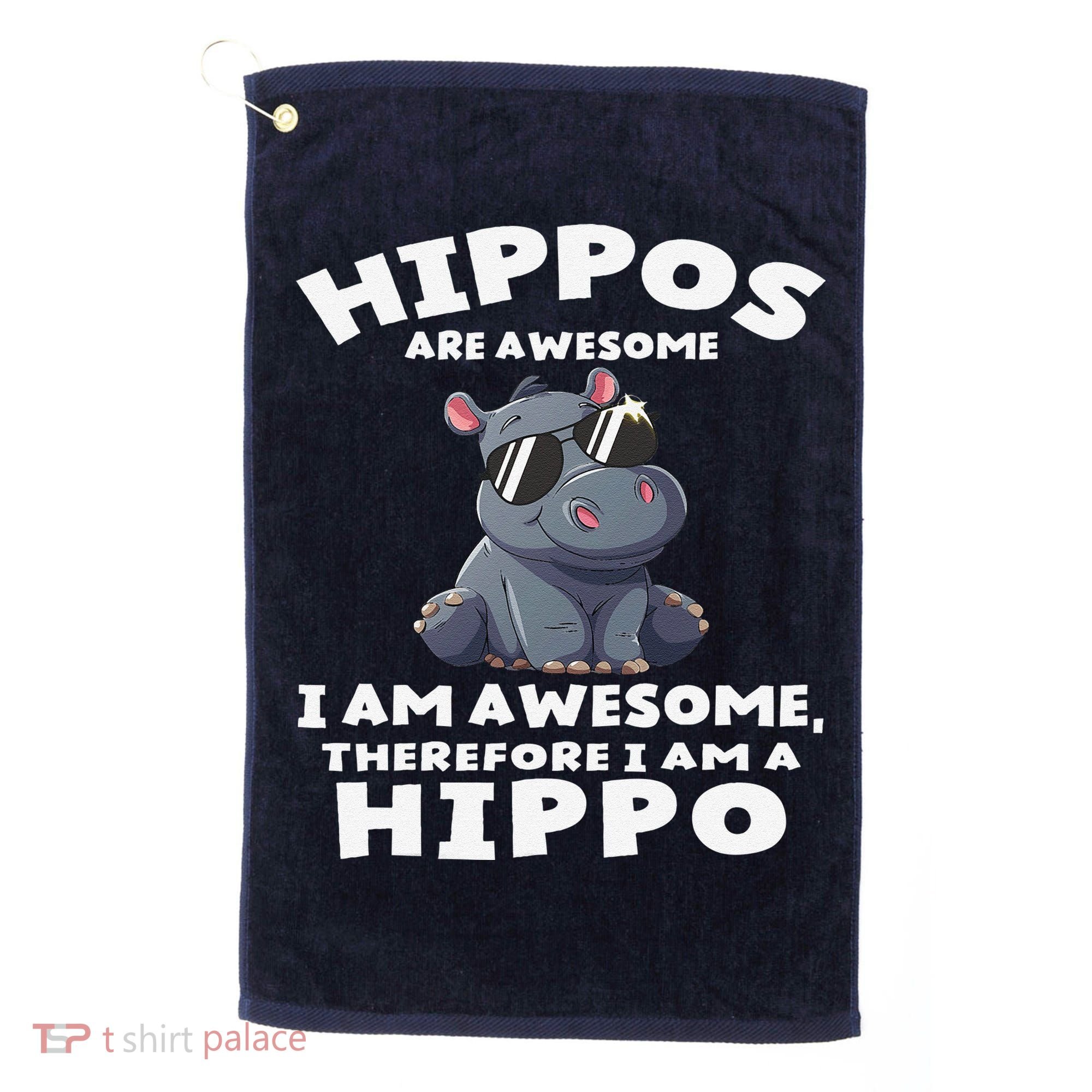 Hippo Hippopotamus Hippos Are Awesome Gifts Cute Golf Towel
