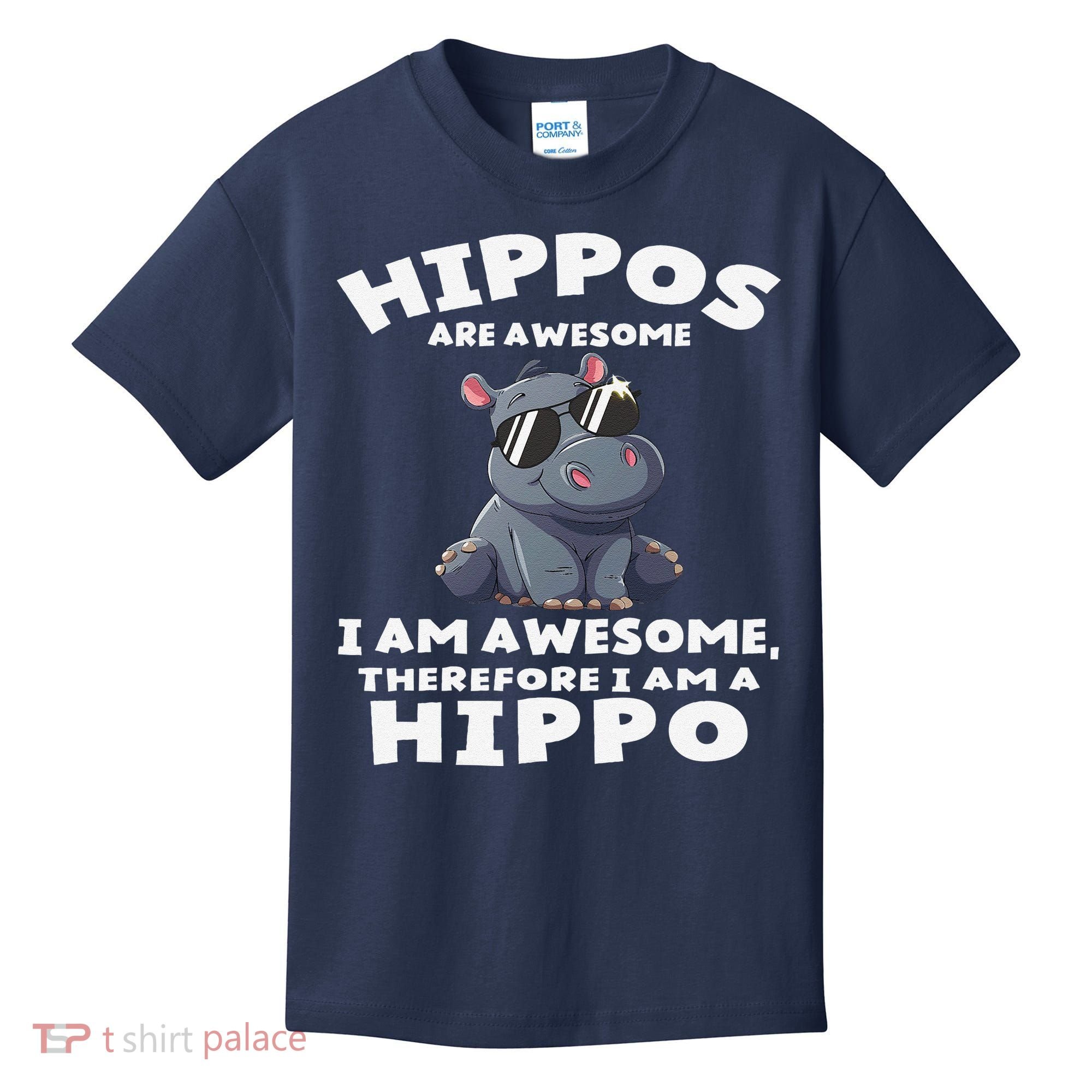 Hippo Hippopotamus Hippos Are Awesome Gifts Cute Kids T-Shirt