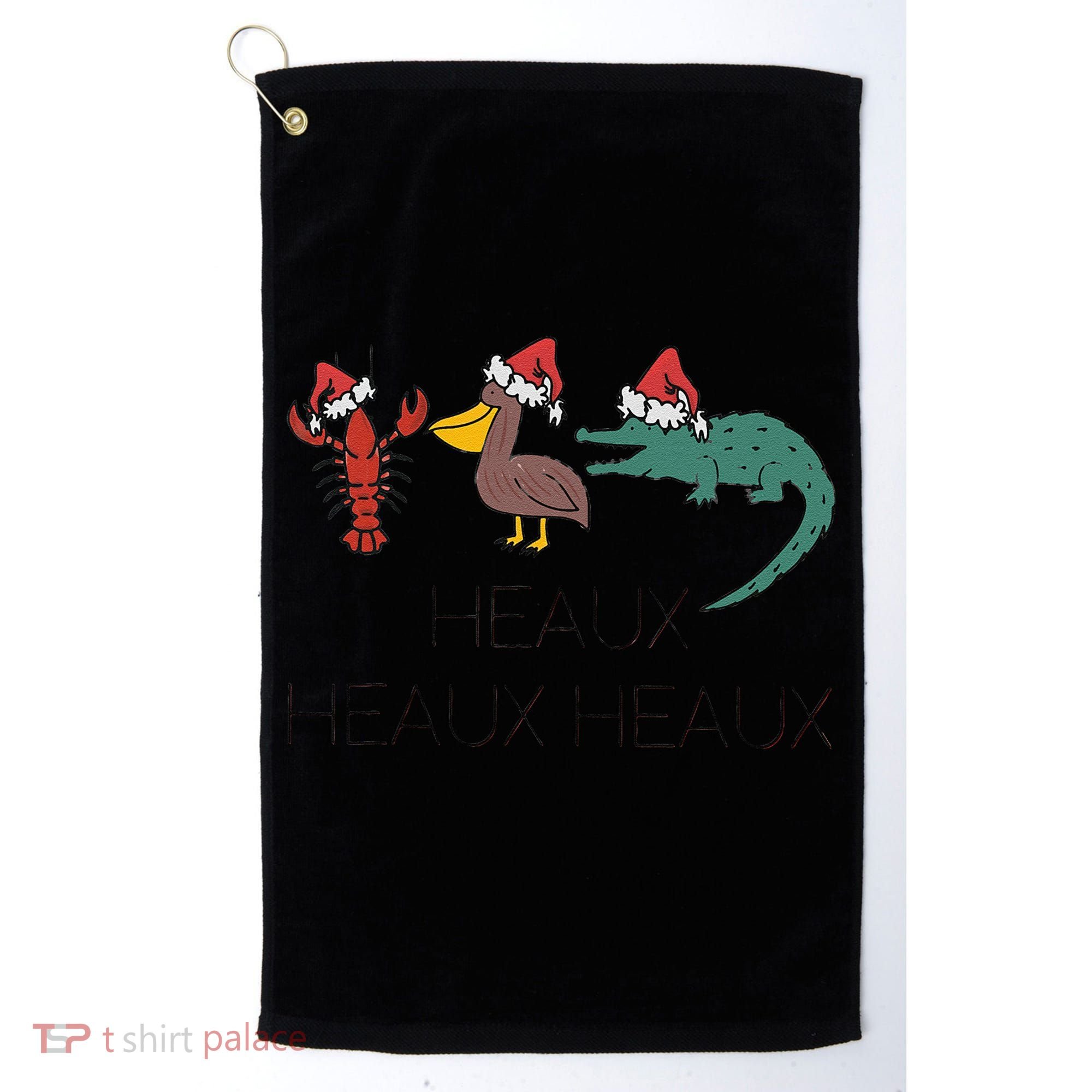 Heaux Heaux Heaux Funny Louisiana Cajun Christmas Holiday Golf Towel
