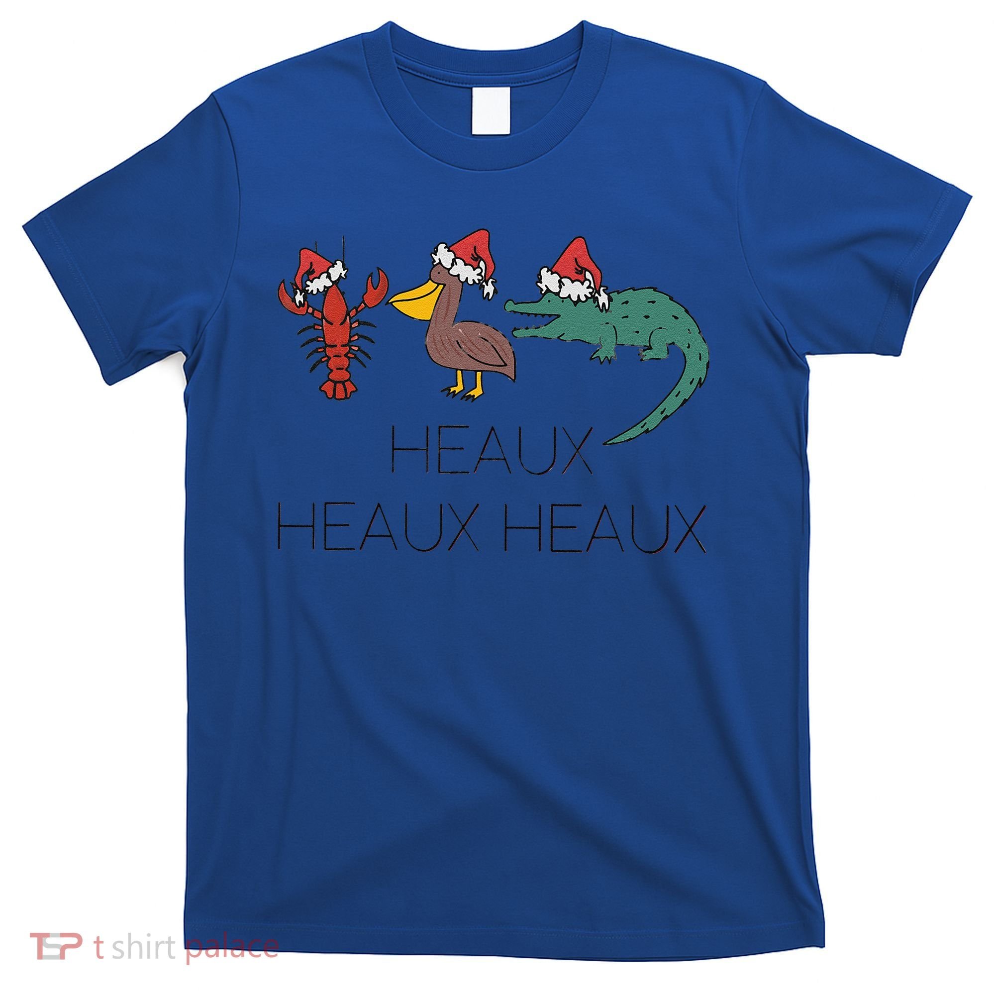 Heaux Heaux Heaux Funny Louisiana Cajun Christmas Holiday T-Shirt