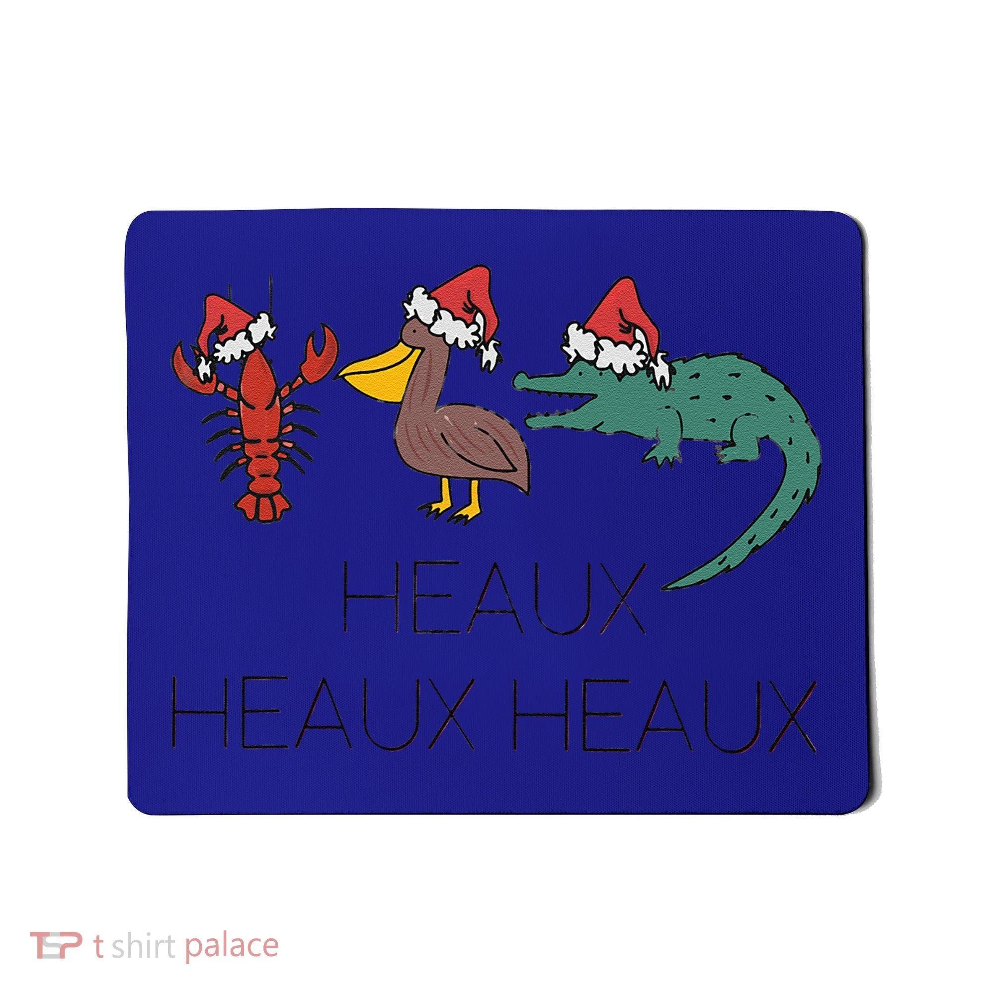 Heaux Heaux Heaux Funny Louisiana Cajun Christmas Holiday Mousepad