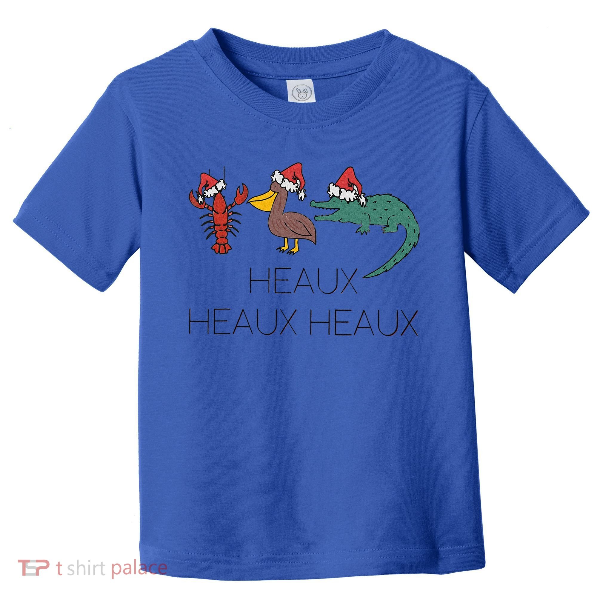 Heaux Heaux Heaux Funny Louisiana Cajun Christmas Holiday Toddler T-Shirt
