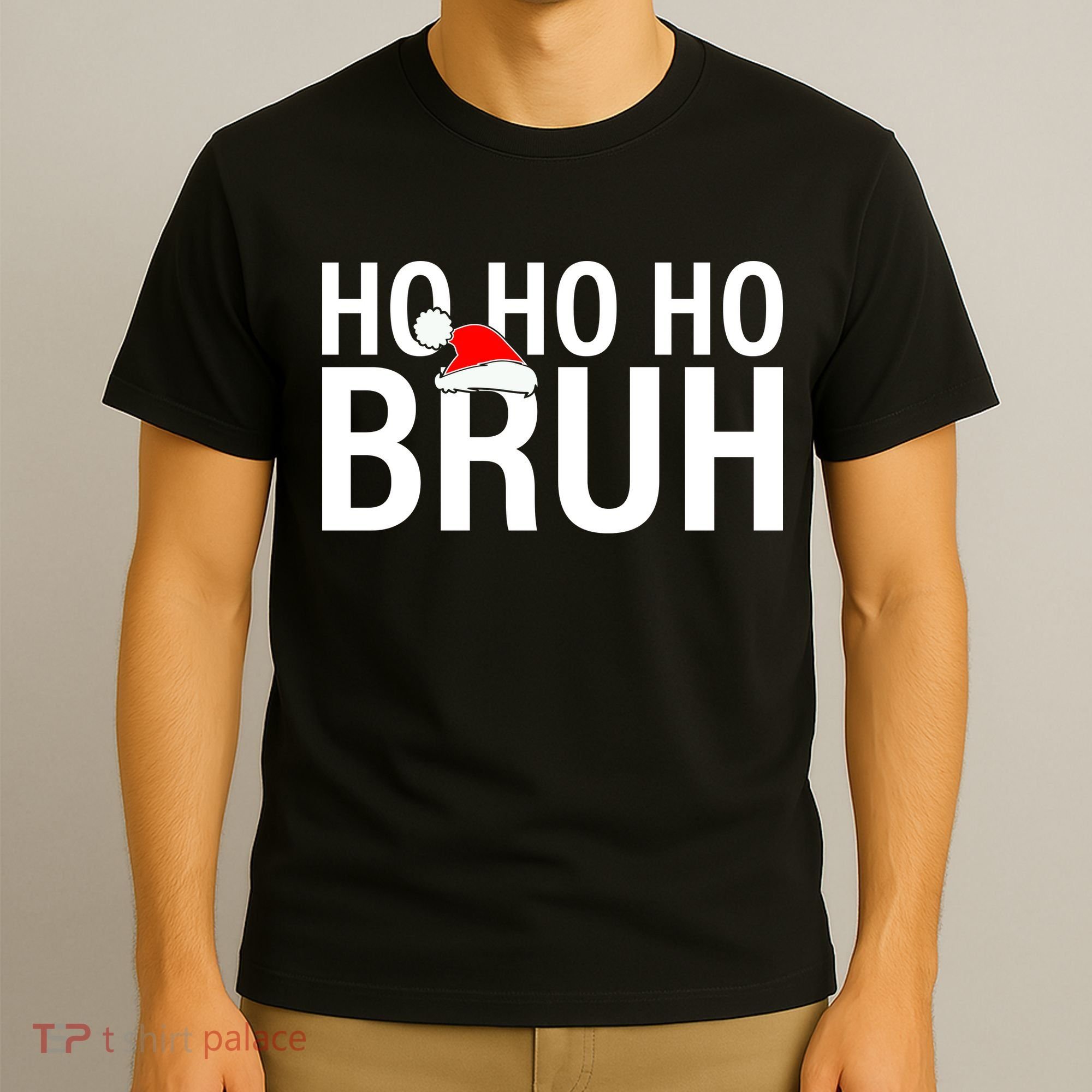 Ho Ho Ho Bruh Santa Hat Funny Christmas T-Shirt