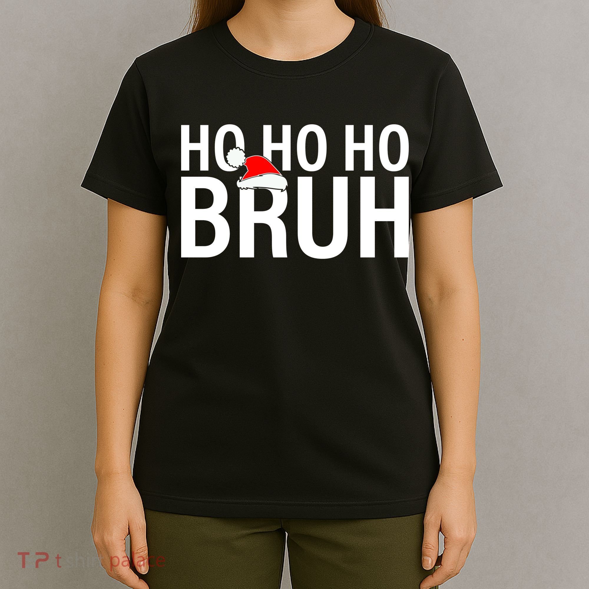 Ho Ho Ho Bruh Santa Hat Funny Christmas T-Shirt