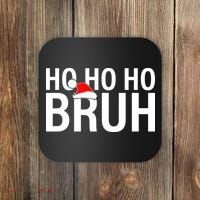 Ho Ho Ho Bruh Santa Hat Funny Christmas Coaster thumb 0
