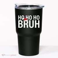 Ho Ho Ho Bruh Santa Hat Funny Christmas Tumbler thumb 0