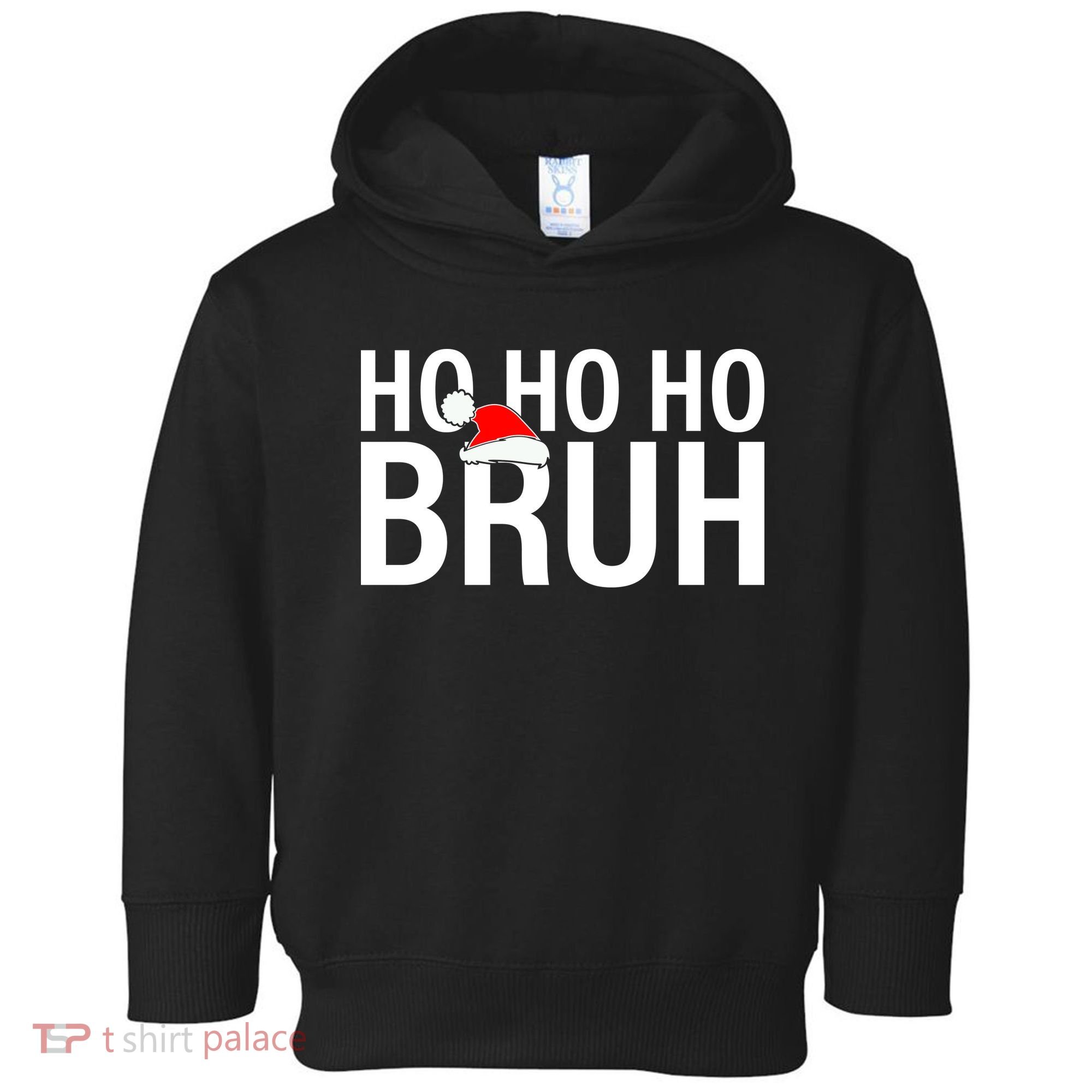 Ho Ho Ho Bruh Santa Hat Funny Christmas Toddler Hoodie