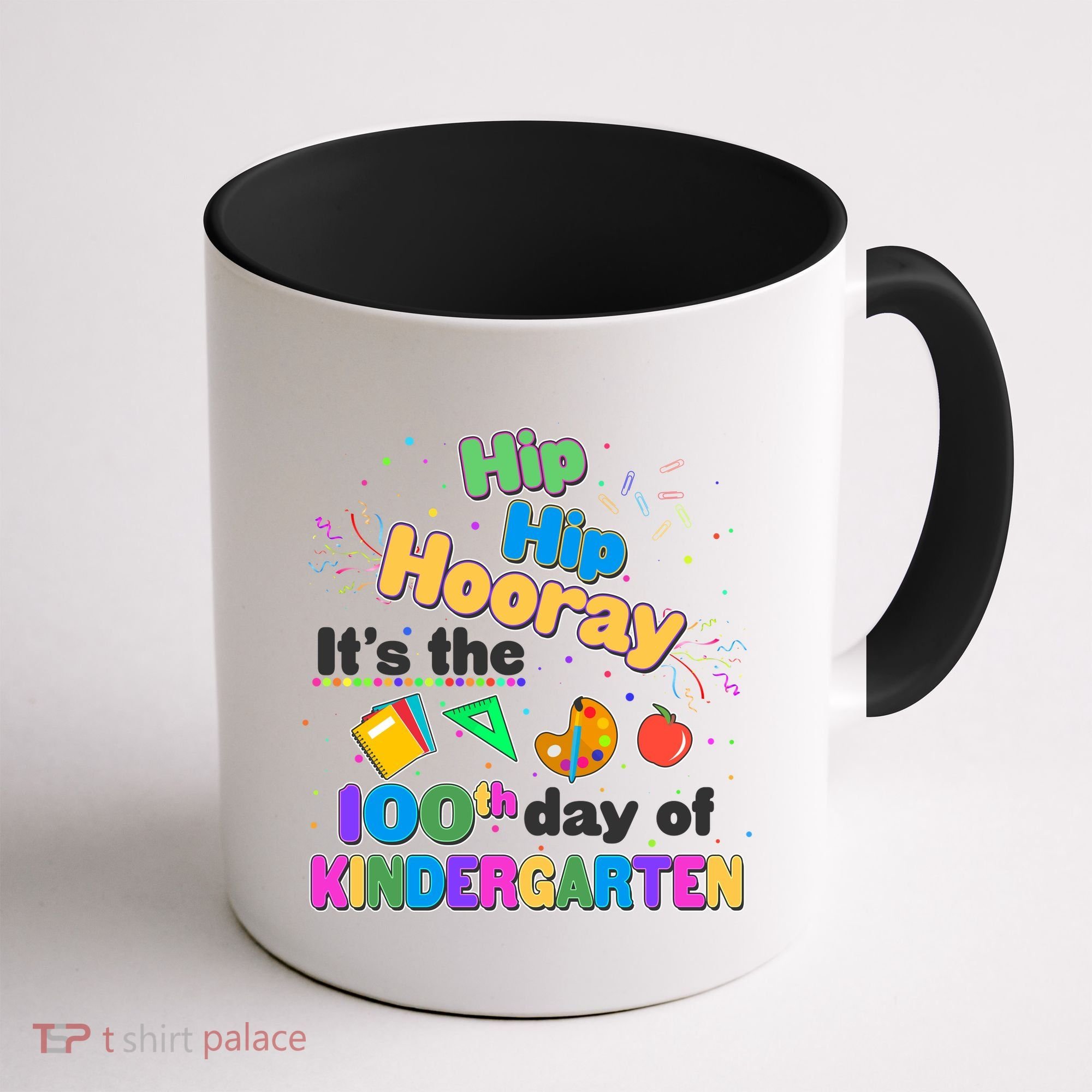 Hip Hip Hooray It's The 100th Day Of Kindergarten Coffee Mug