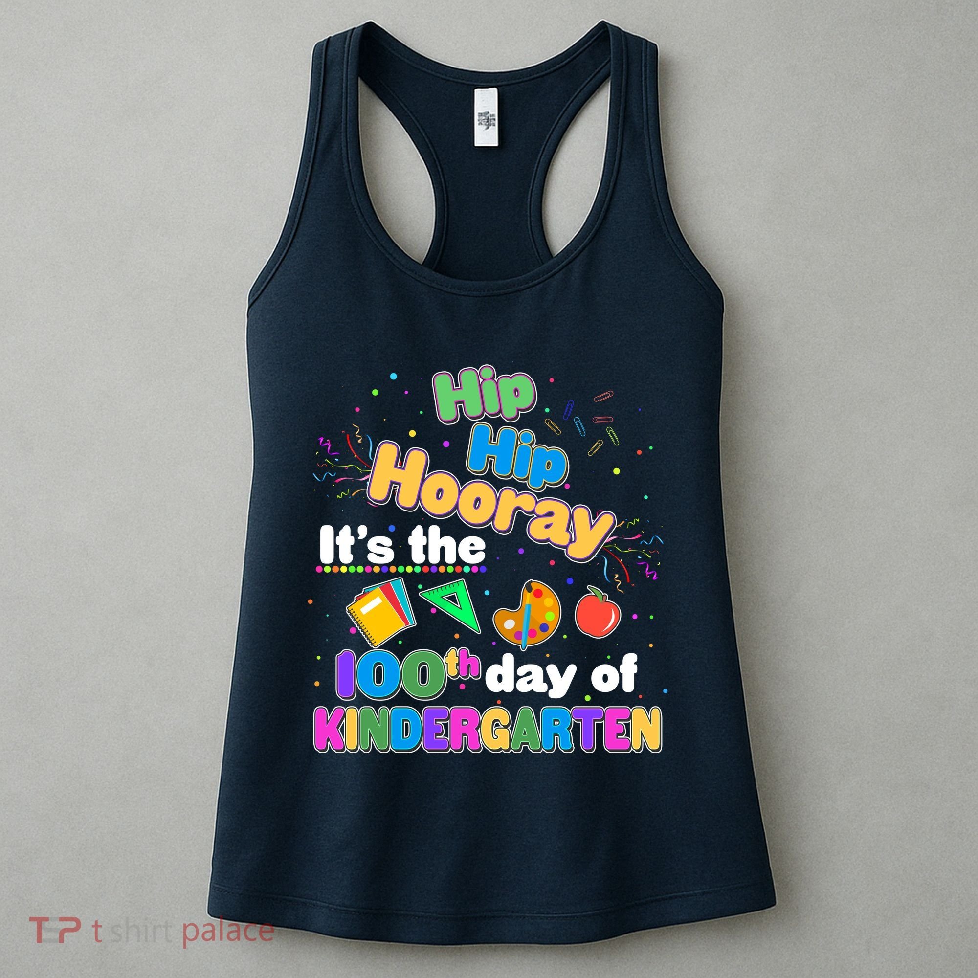 Hip Hip Hooray It's The 100th Day Of Kindergarten Women's Tank Top