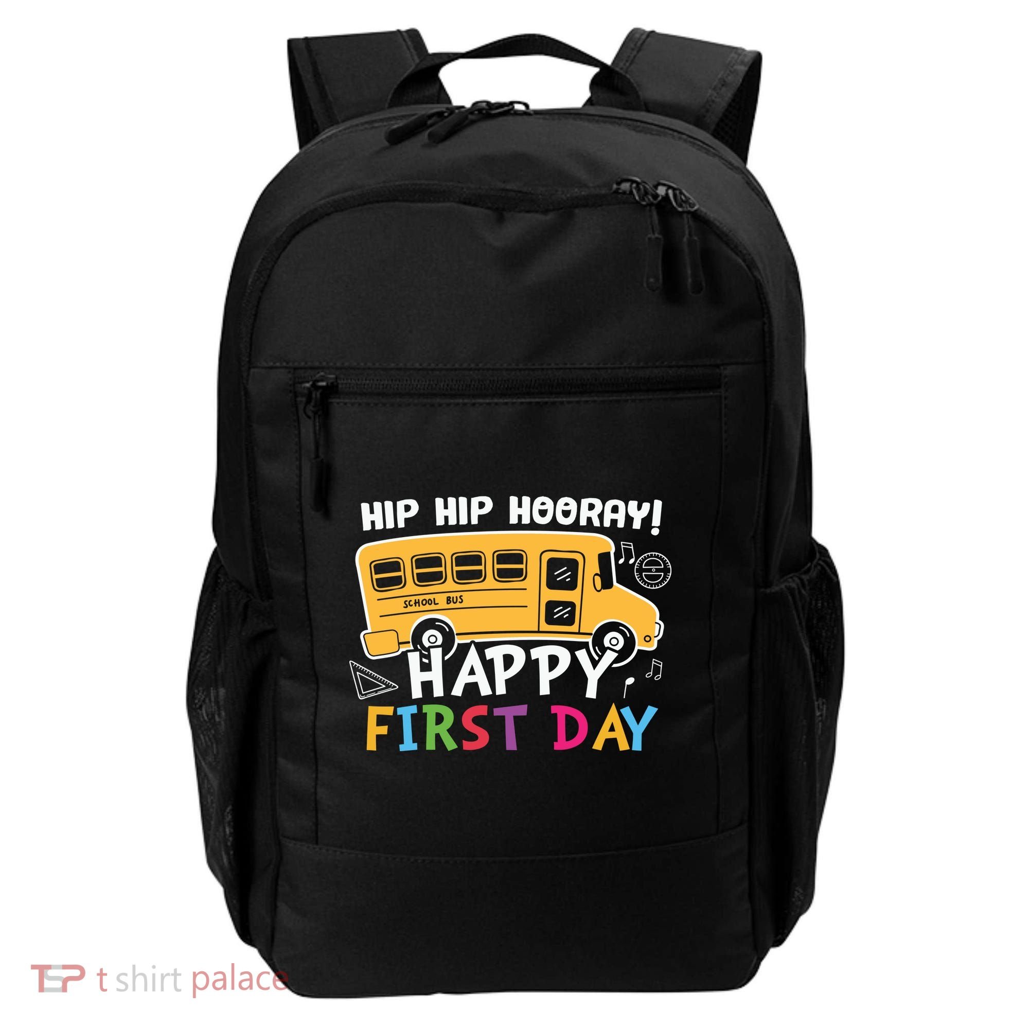 Hip Hip Hooray Happy First Day Back To School First Day Of School Backpack