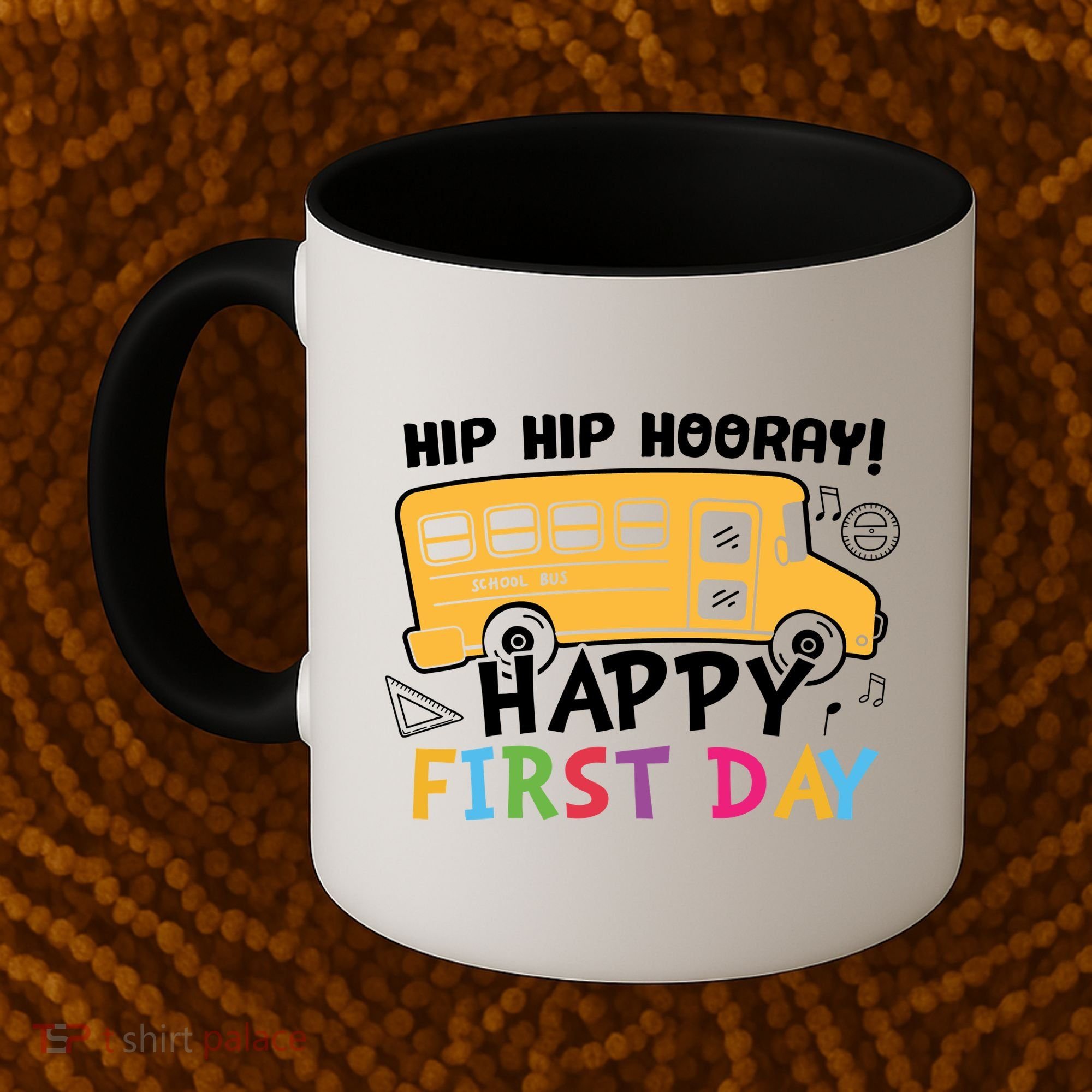 Hip Hip Hooray Happy First Day Back To School First Day Of School Coffee Mug