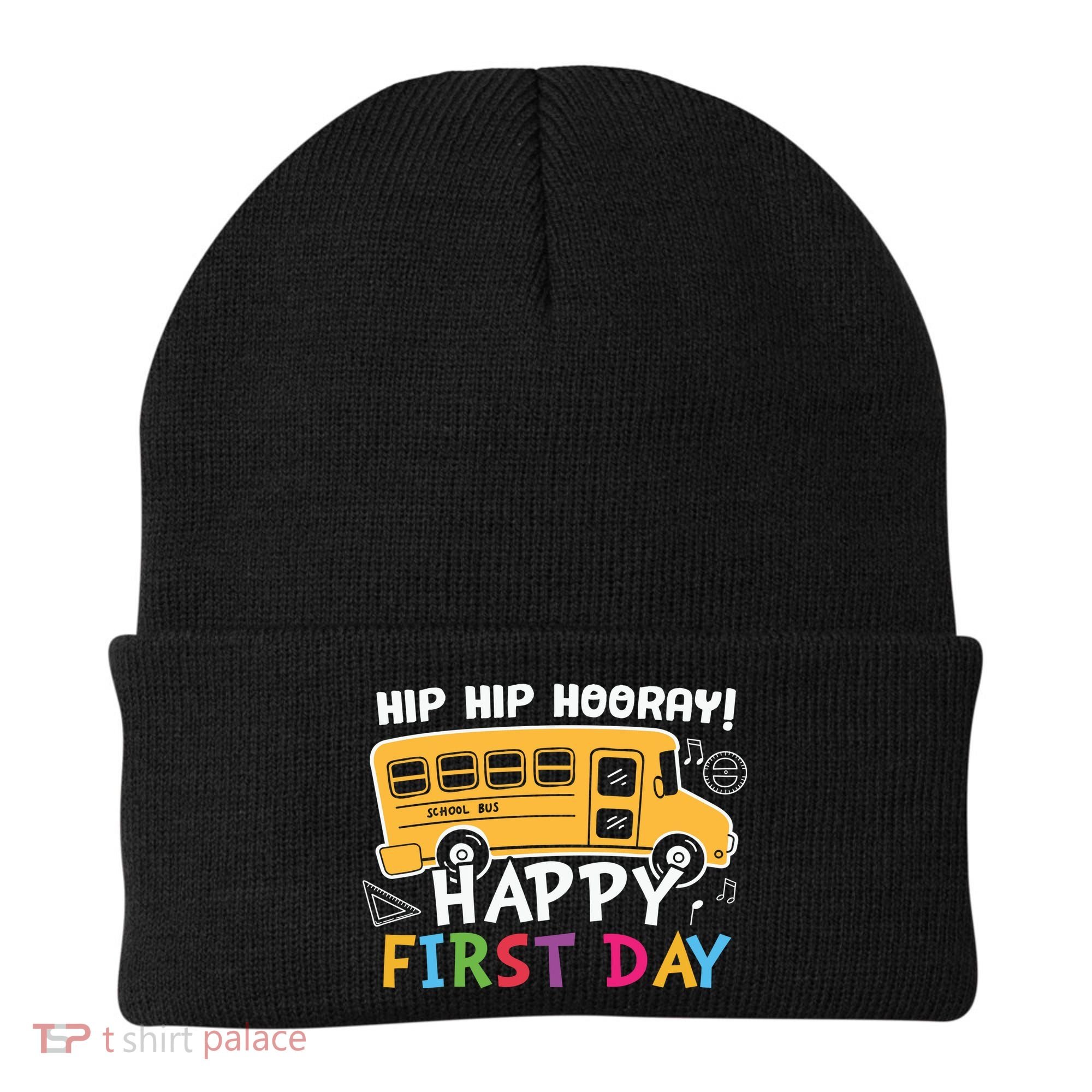 Hip Hip Hooray Happy First Day Back To School First Day Of School Beanie
