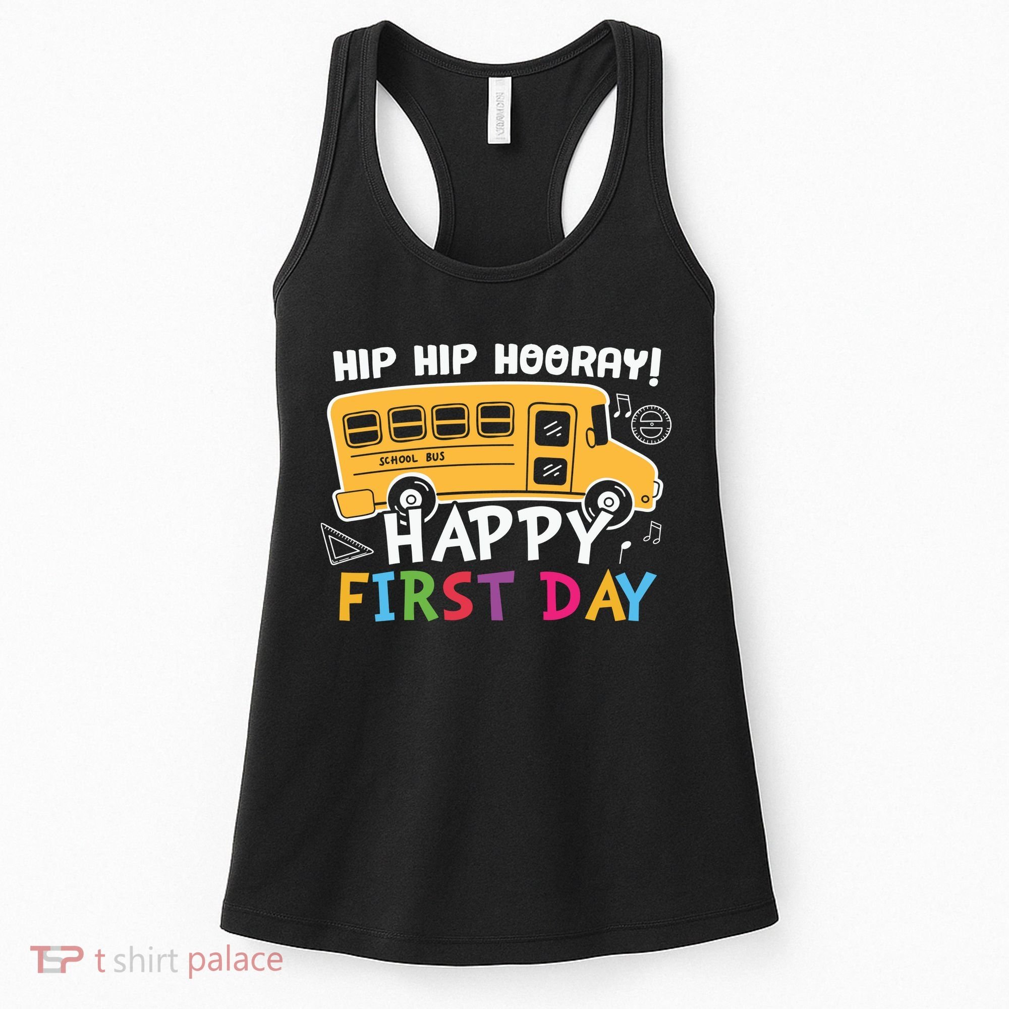 Hip Hip Hooray Happy First Day Back To School First Day Of School Women's Tank Top