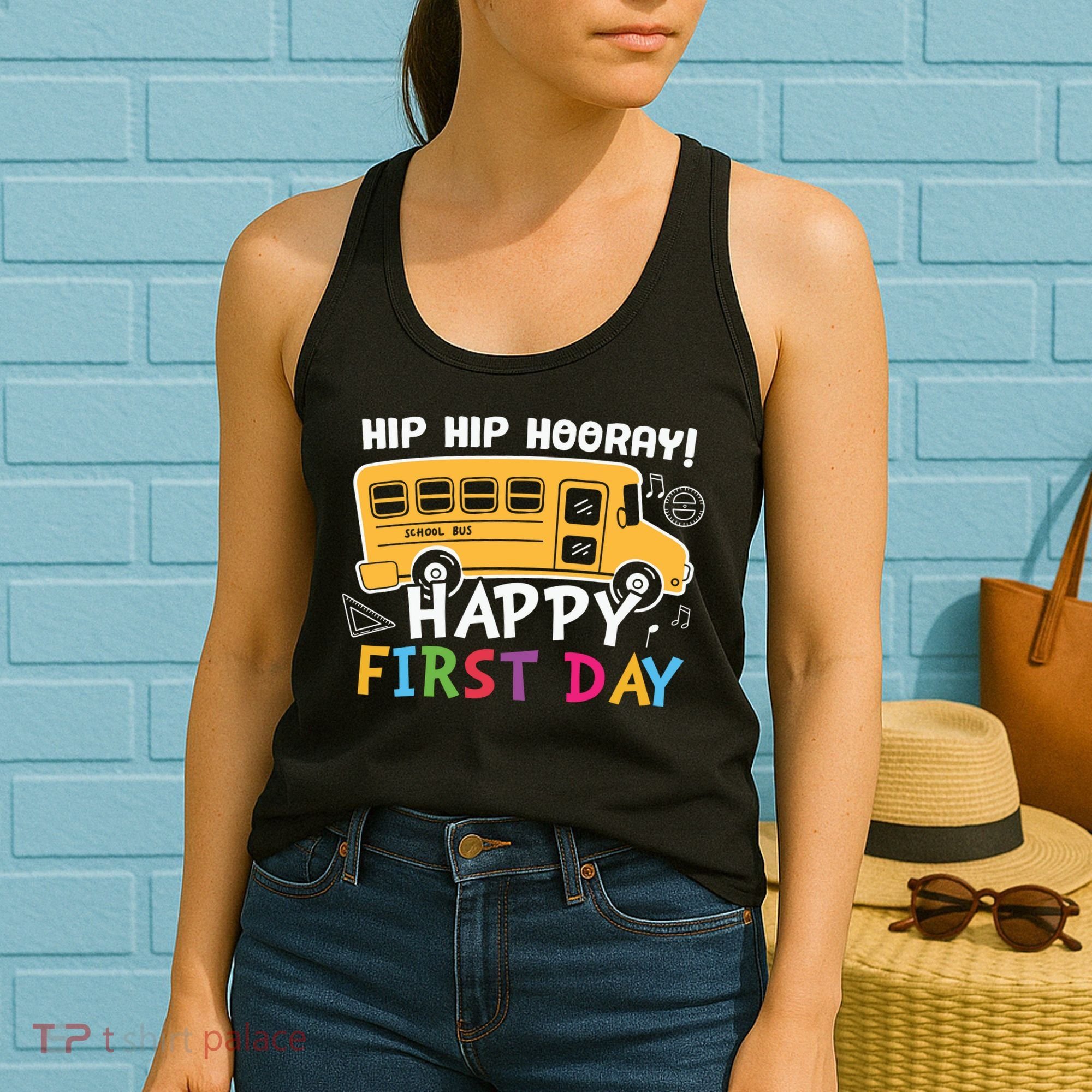 Hip Hip Hooray Happy First Day Back To School First Day Of School Women's Tank Top