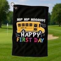 Hip Hip Hooray Happy First Day Back To School First Day Of School Golf Towel thumb 1
