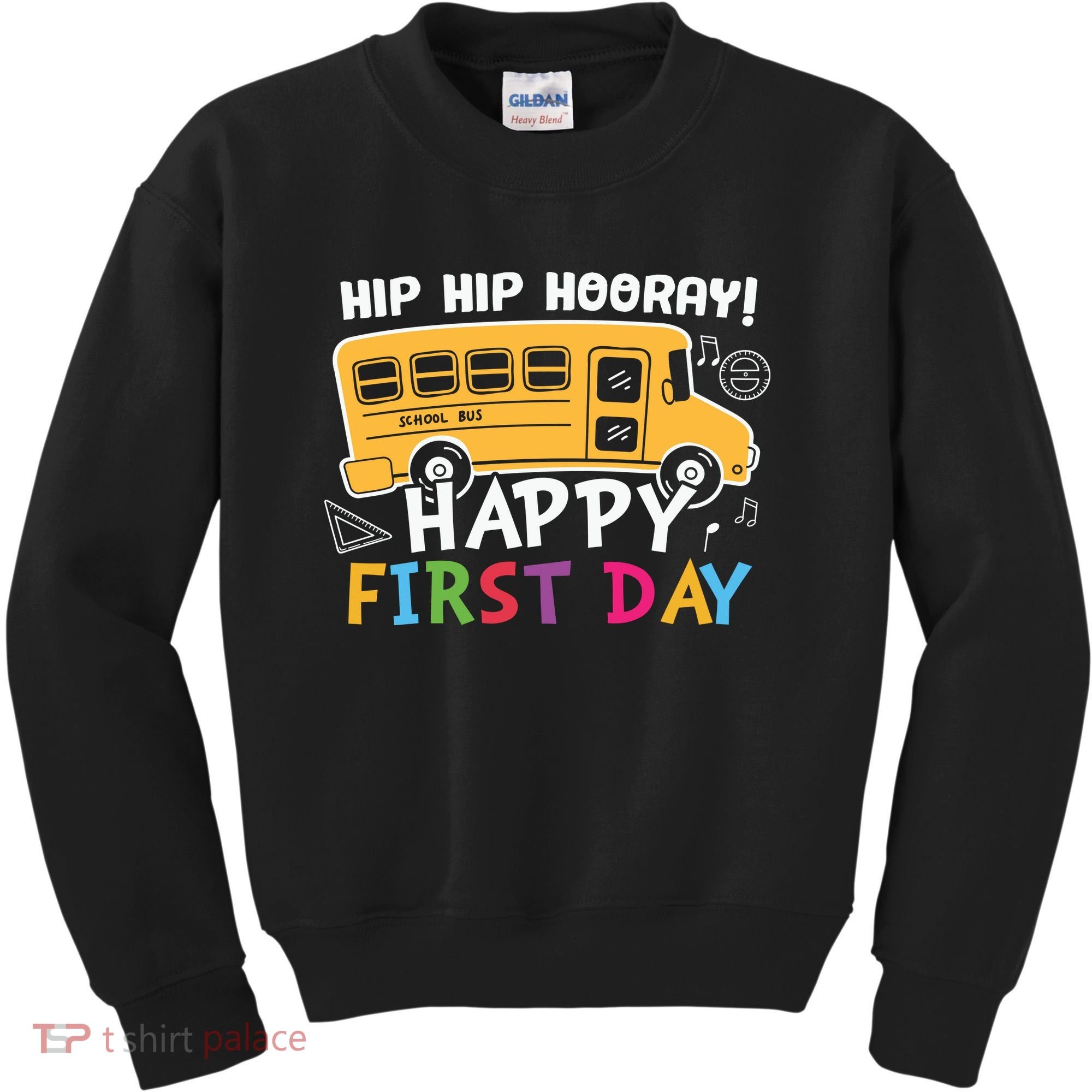 Hip Hip Hooray Happy First Day Back To School First Day Of School Kids Sweatshirt