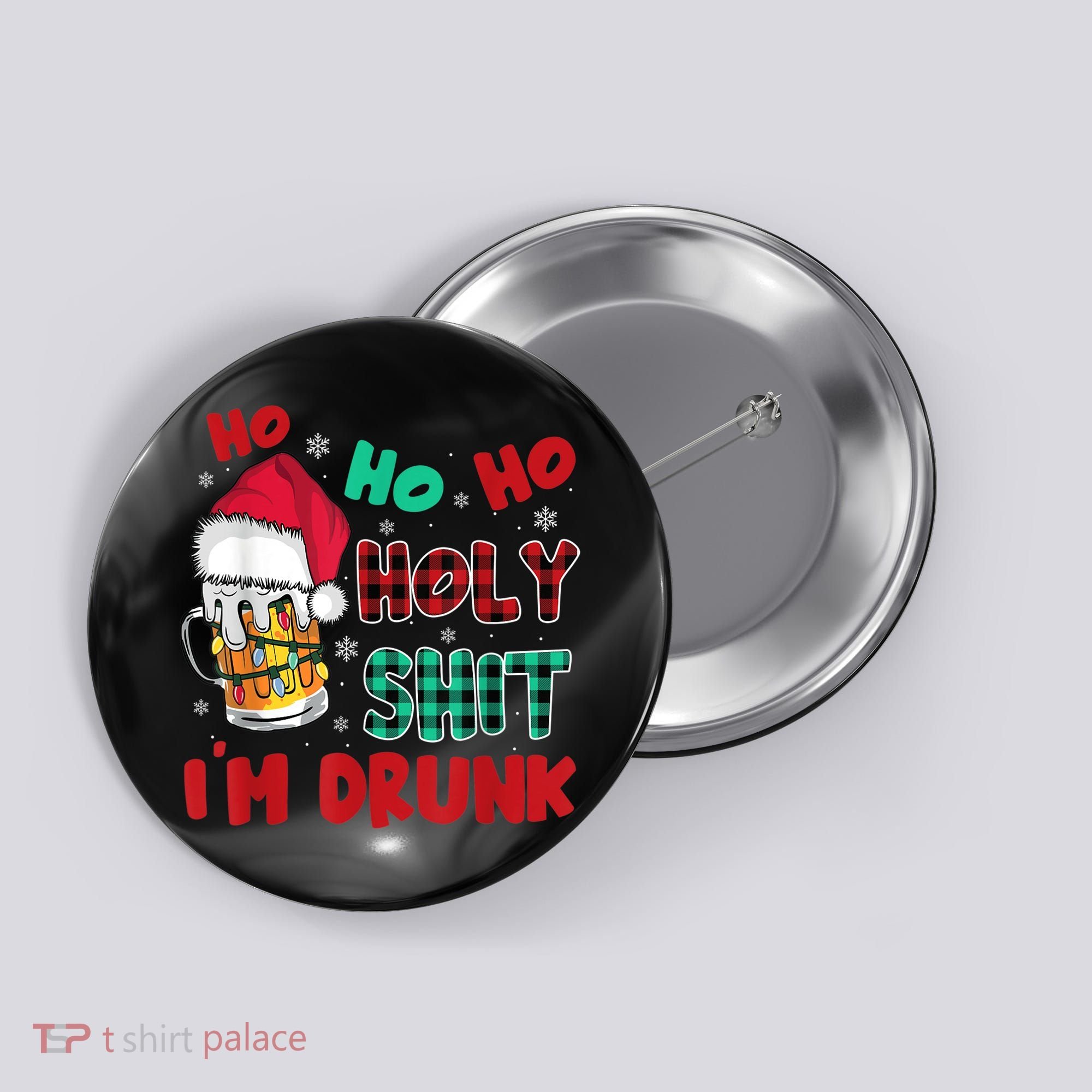 Ho Ho Holy Shit I'm Drunk Beer Santa Hat Christmas Drinking Button